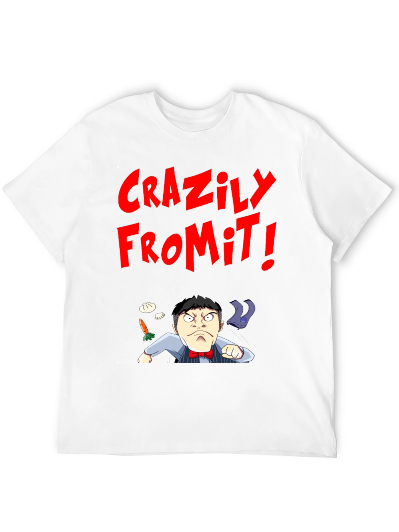 Crazily From It! T-Shirt
