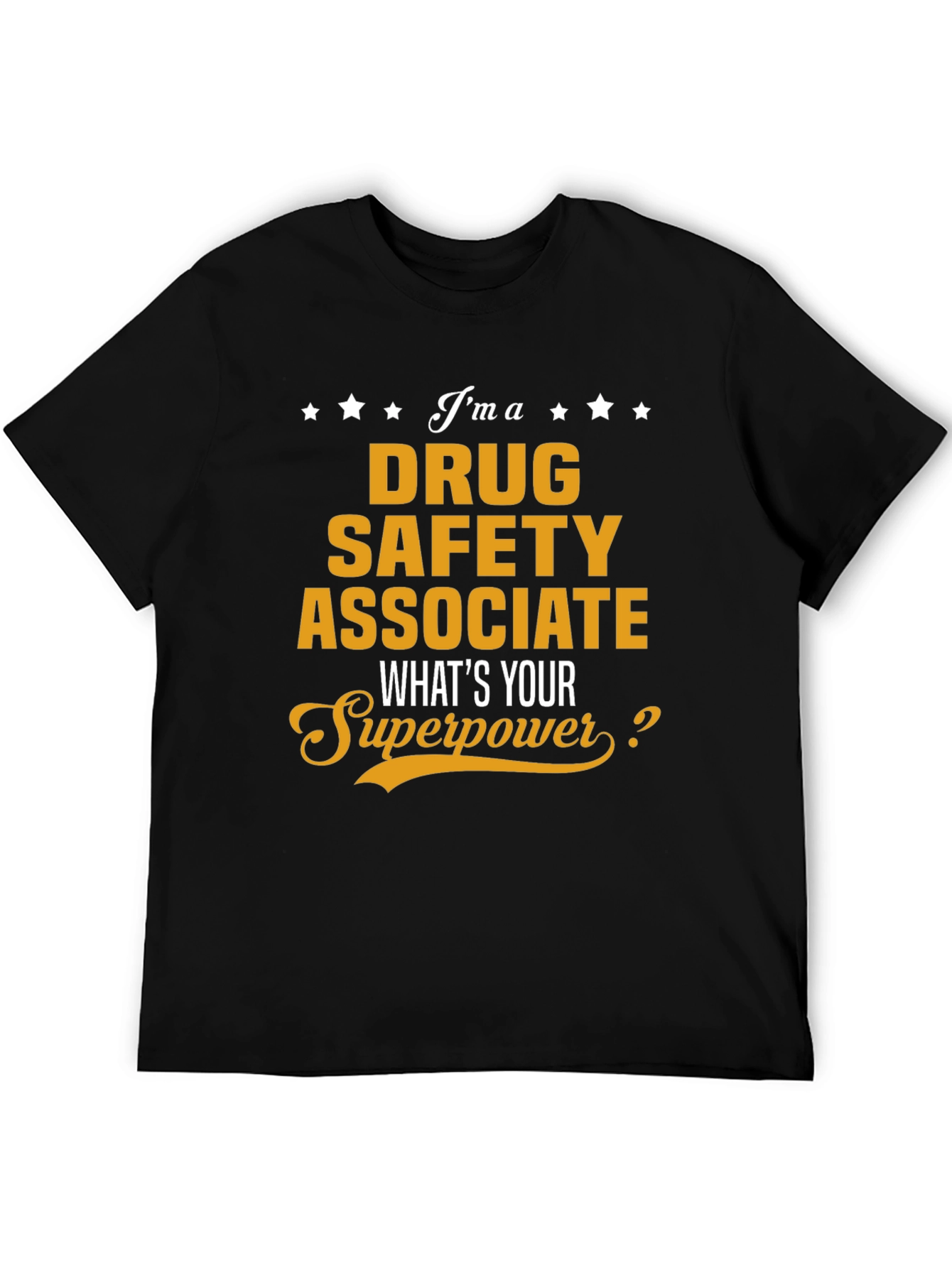 Drug Safety Associate Superpower T-Shirt