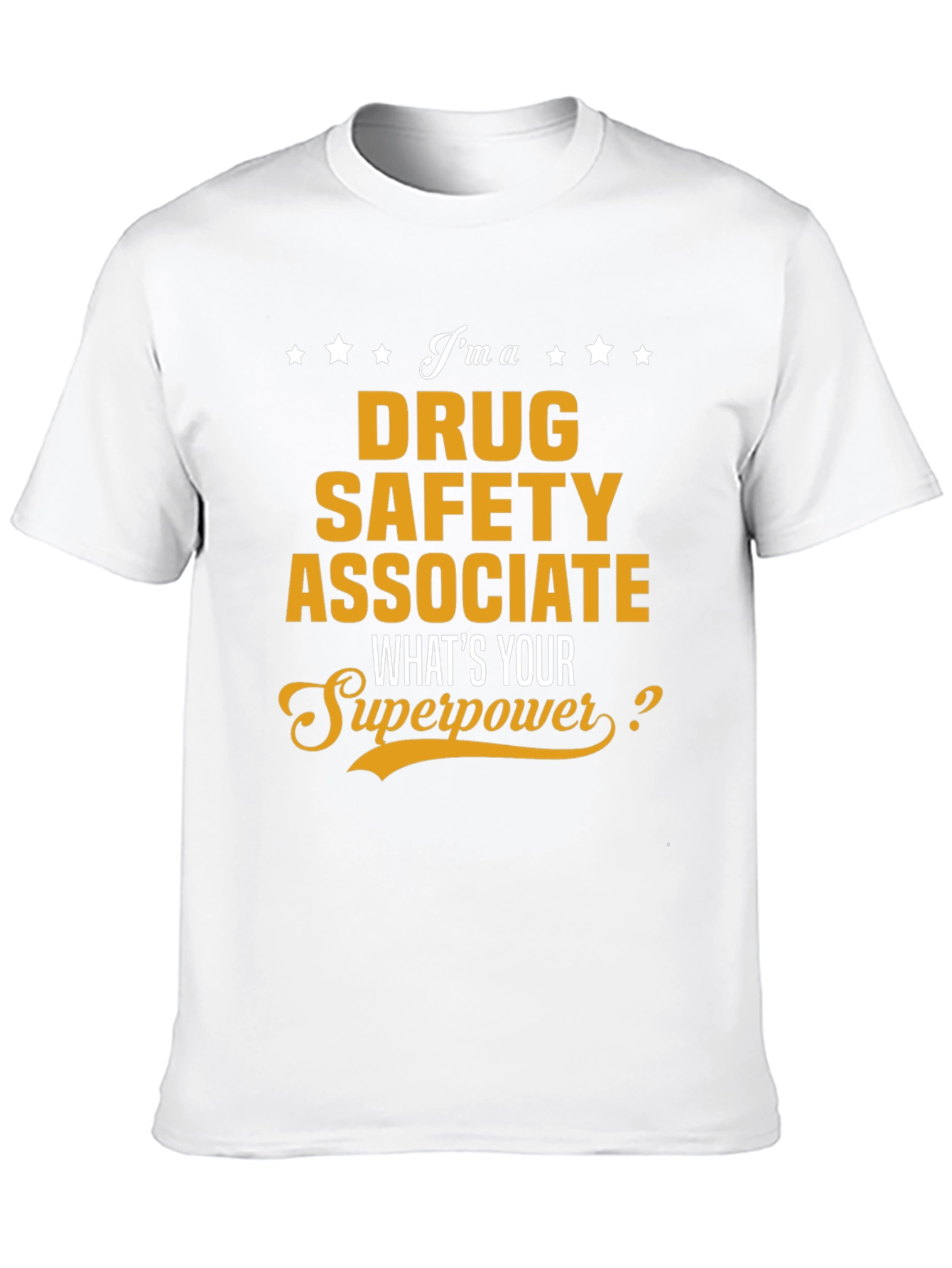 Drug Safety Associate Superpower T-Shirt
