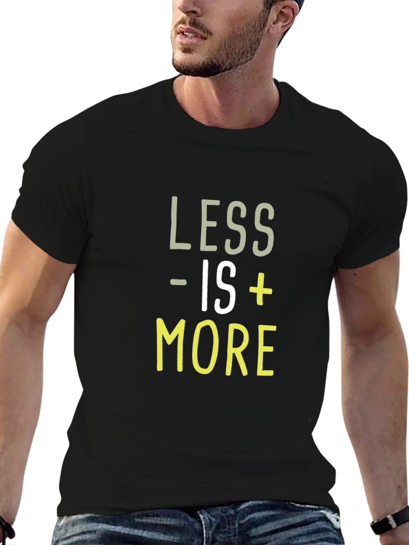 Less is More T-Shirt - Trendy Graphic Tee