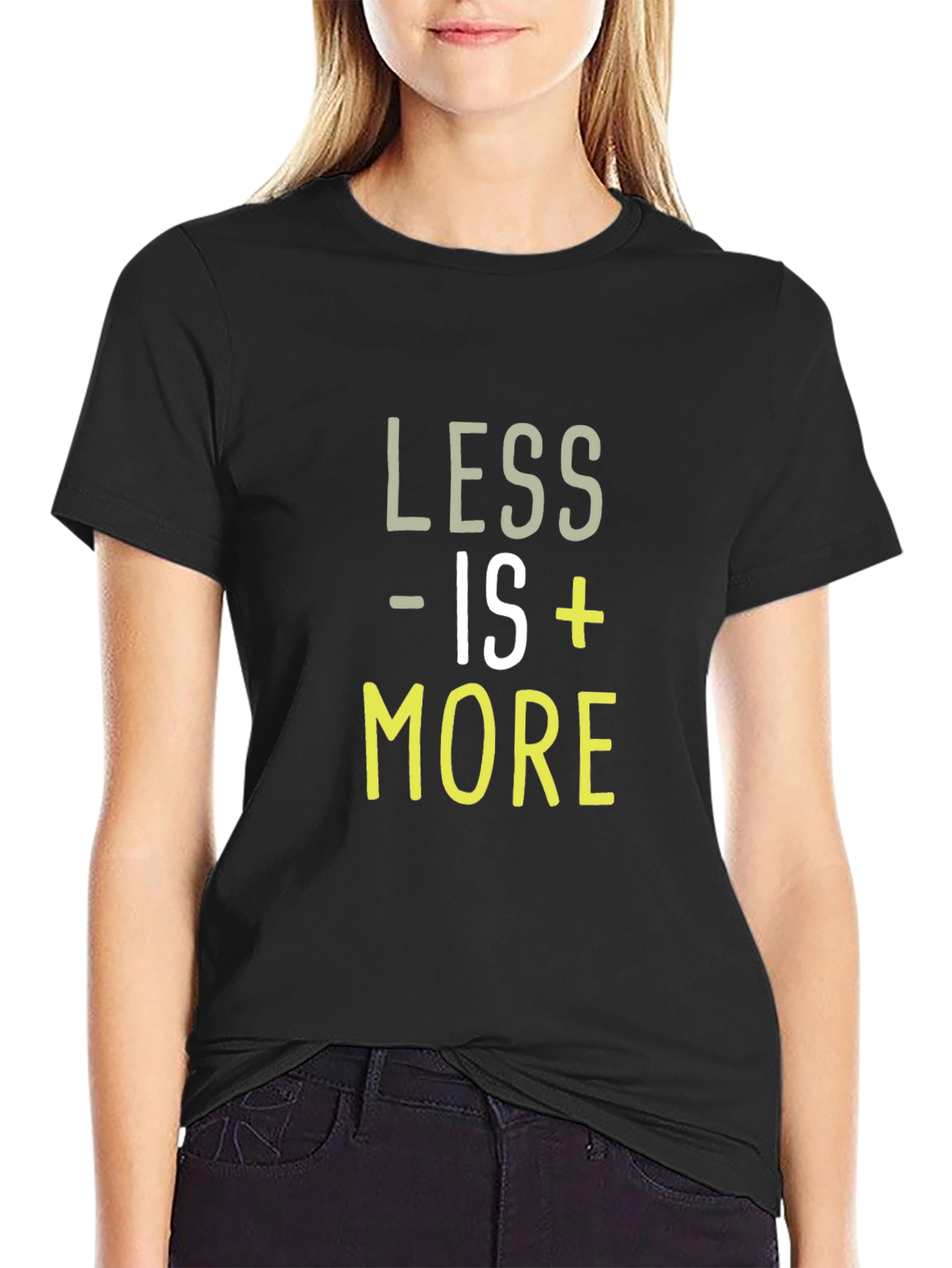 Less is More T-Shirt - Trendy Graphic Tee