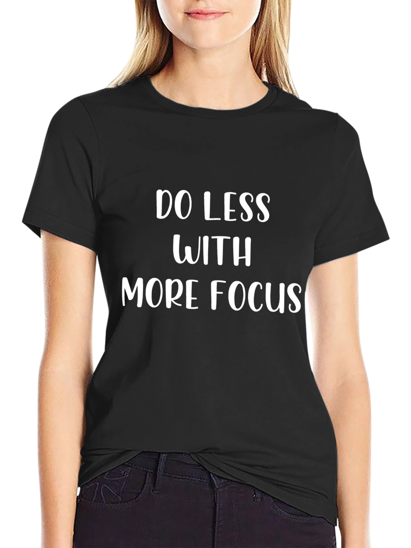 Do Less With More Focus Black T-Shirt
