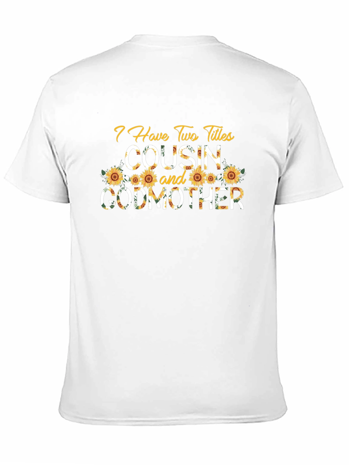 Cousin and Godmother Sunflower T-Shirt