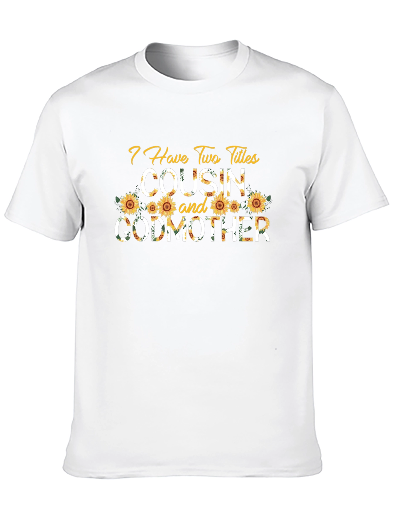 Cousin and Godmother Sunflower T-Shirt