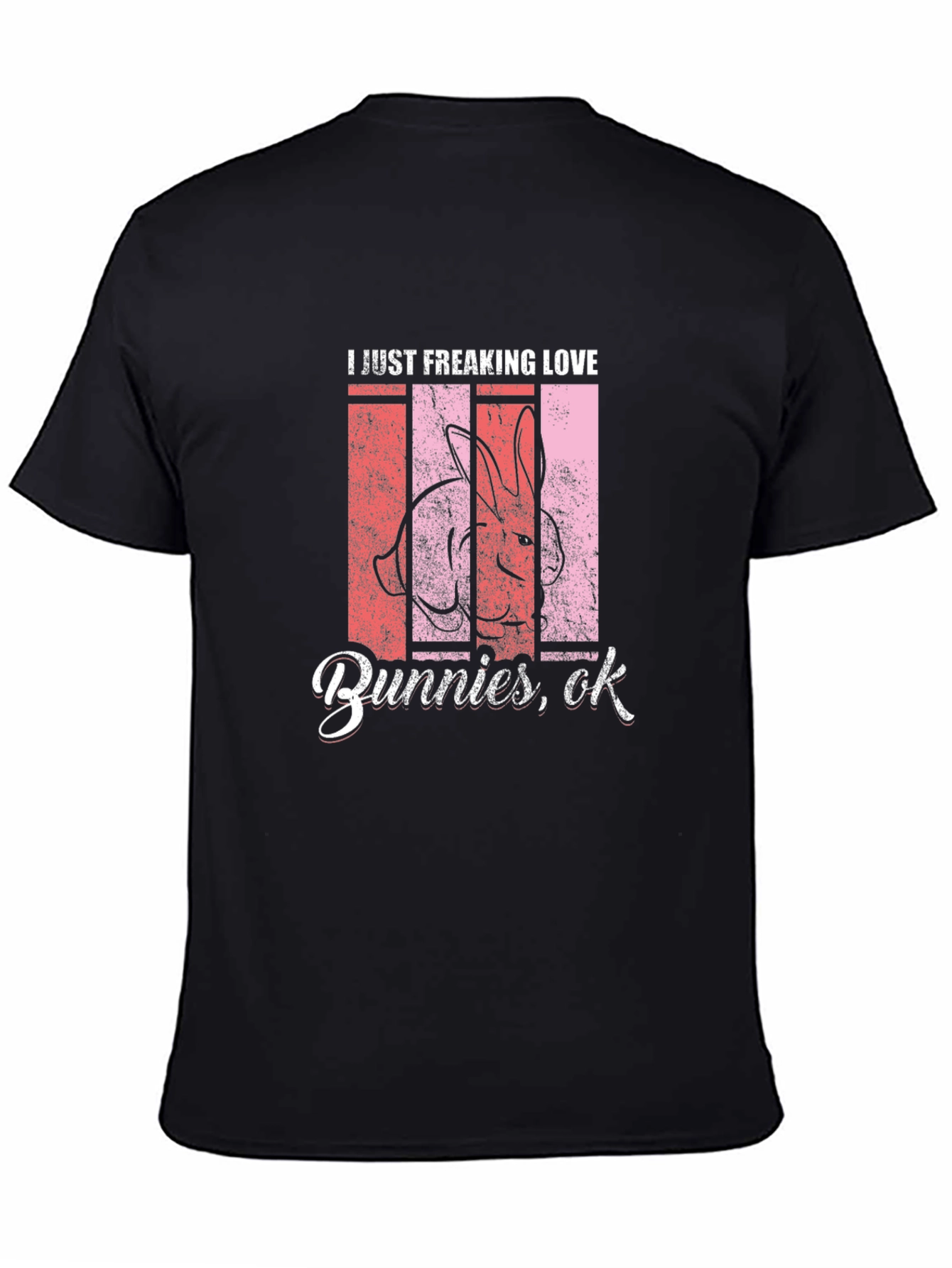I Love Bunnies T-Shirt - Fun Easter Tee