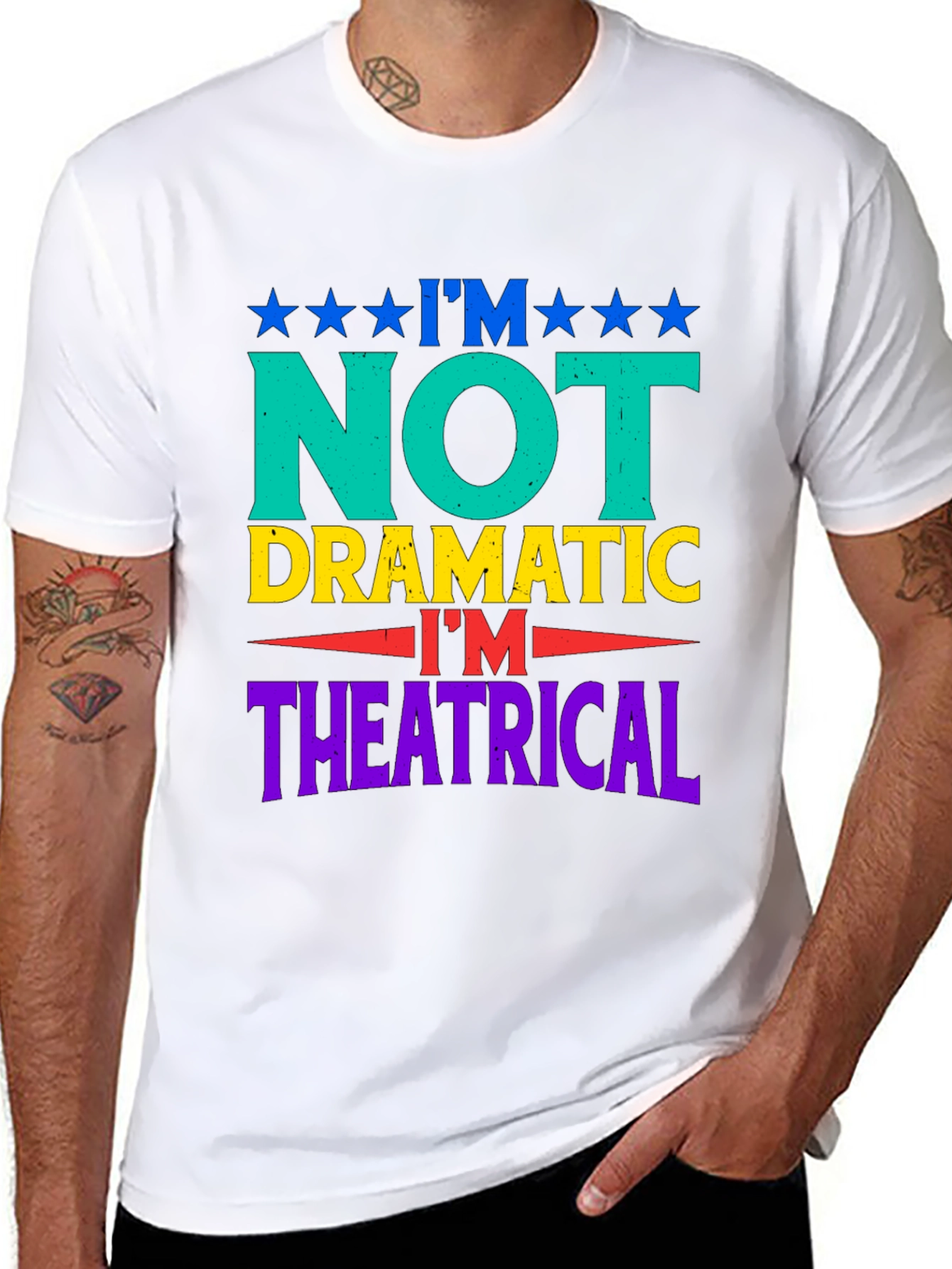 Im Not Dramatic Im Theatrical Graphic T-Shirt