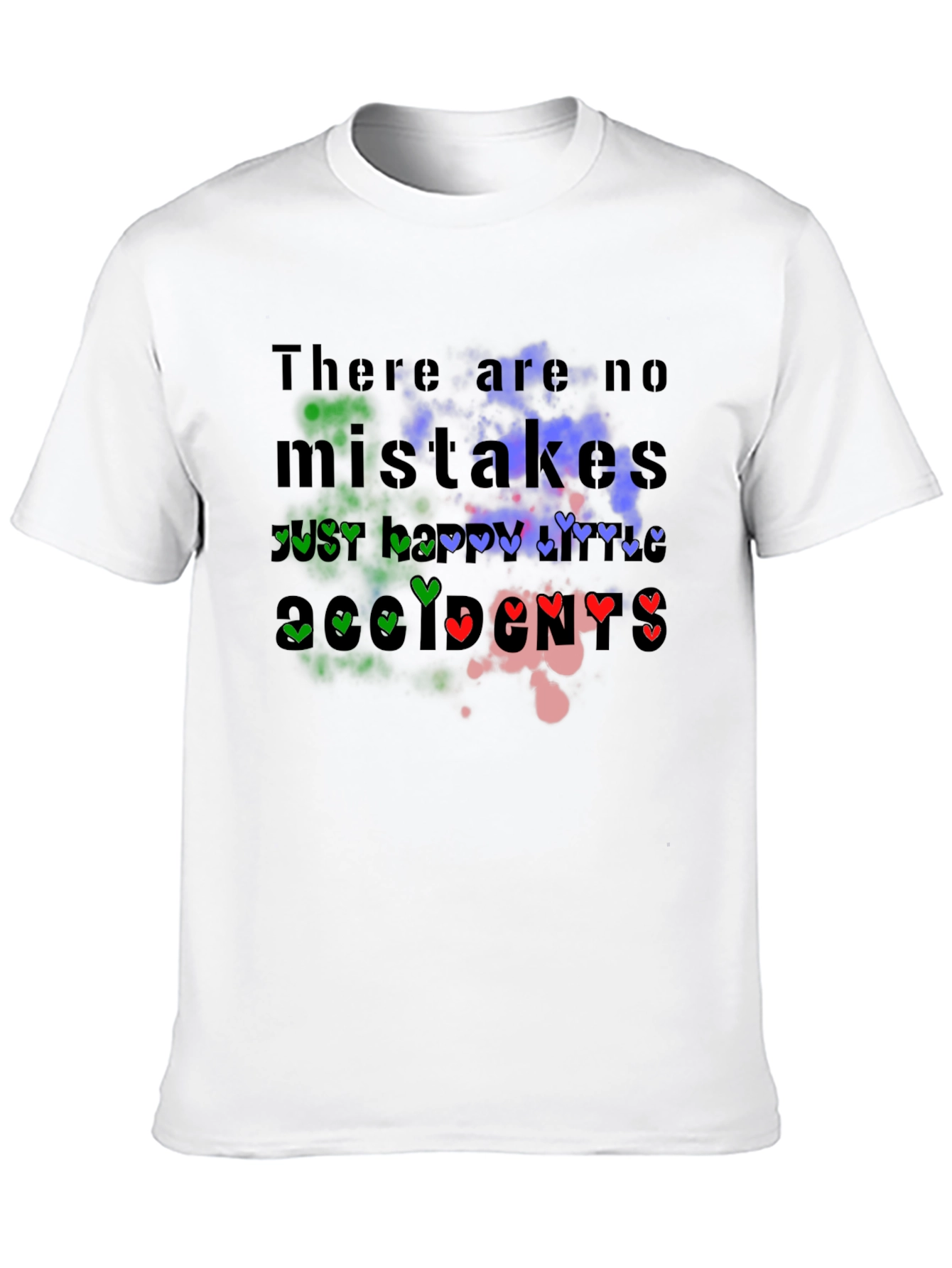No Mistakes T-Shirt - Happy Accidents