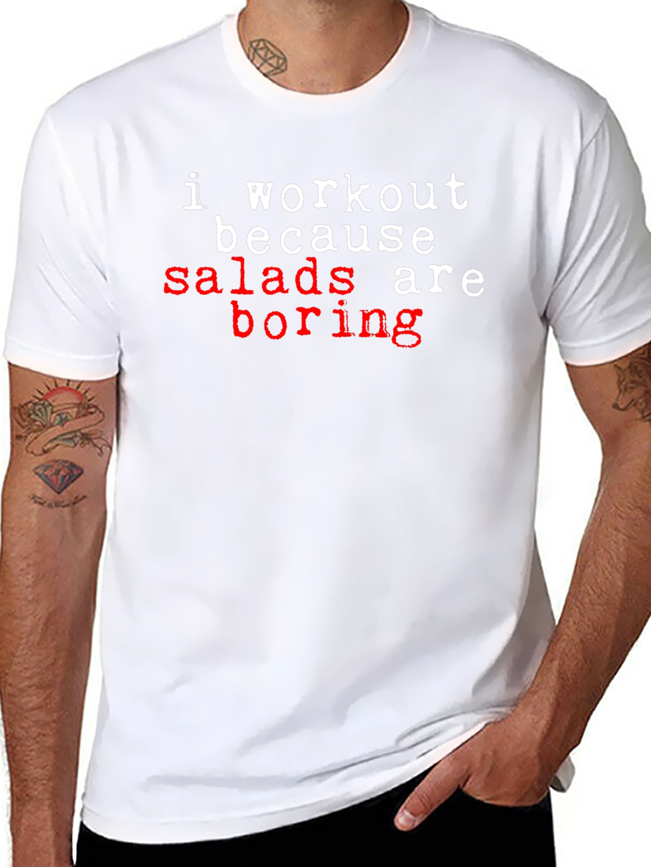 Workout Because Salads Are Boring T-Shirt