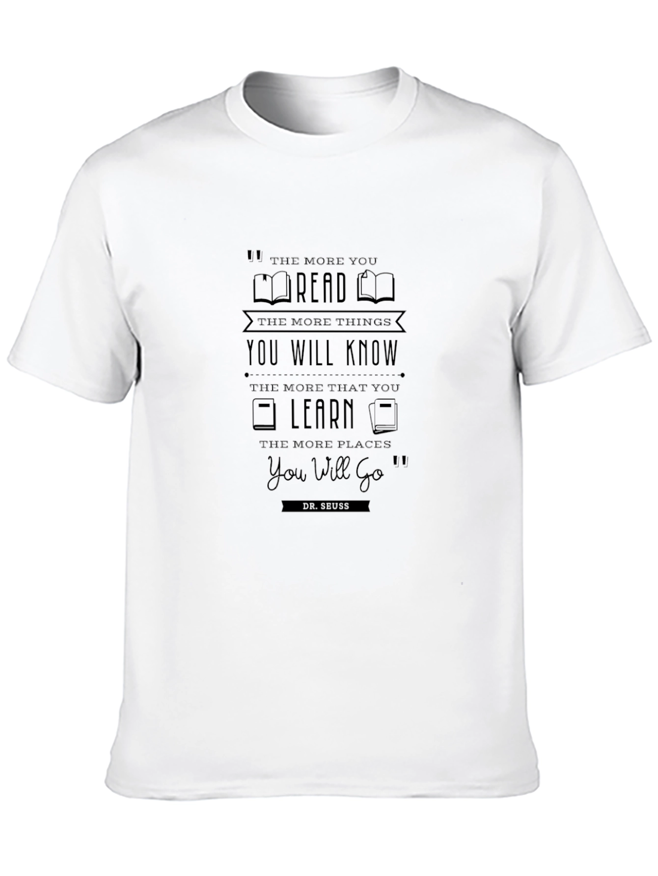 The More You Read Dr. Seuss T-Shirt