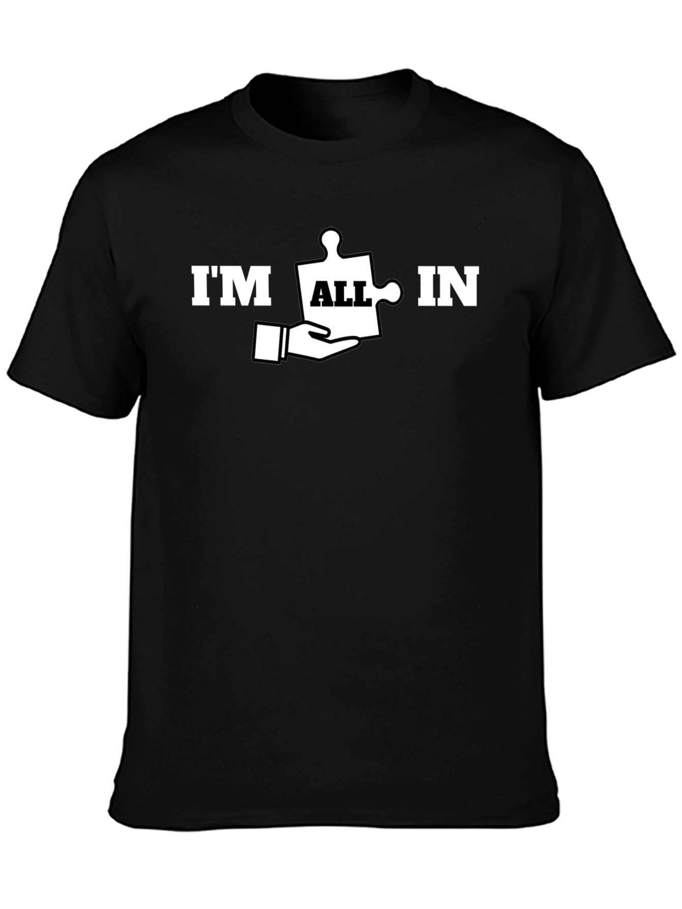 Im All In Puzzle Piece T-Shirt