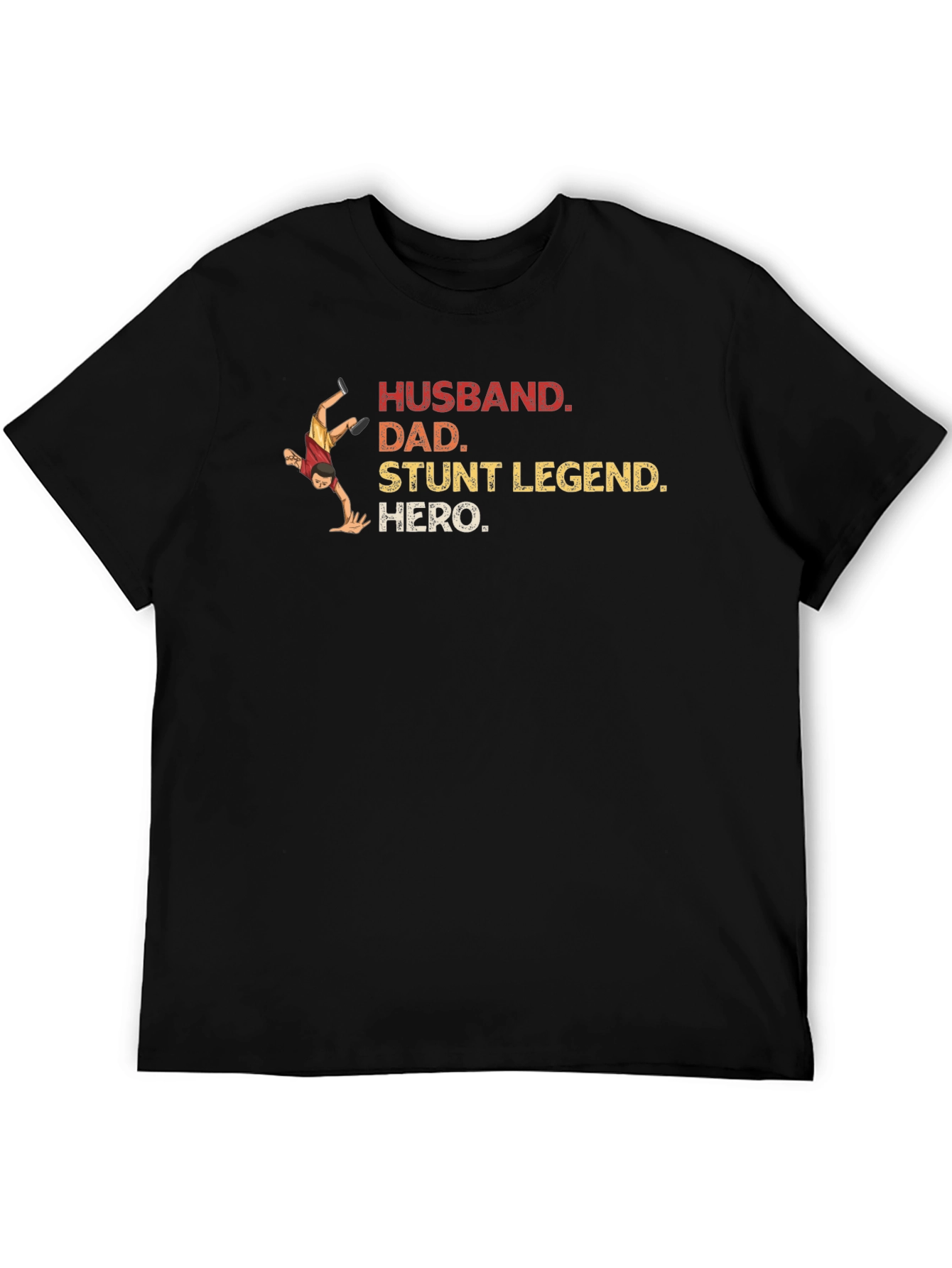 Husband Dad Stunt Legend Hero Black T-Shirt