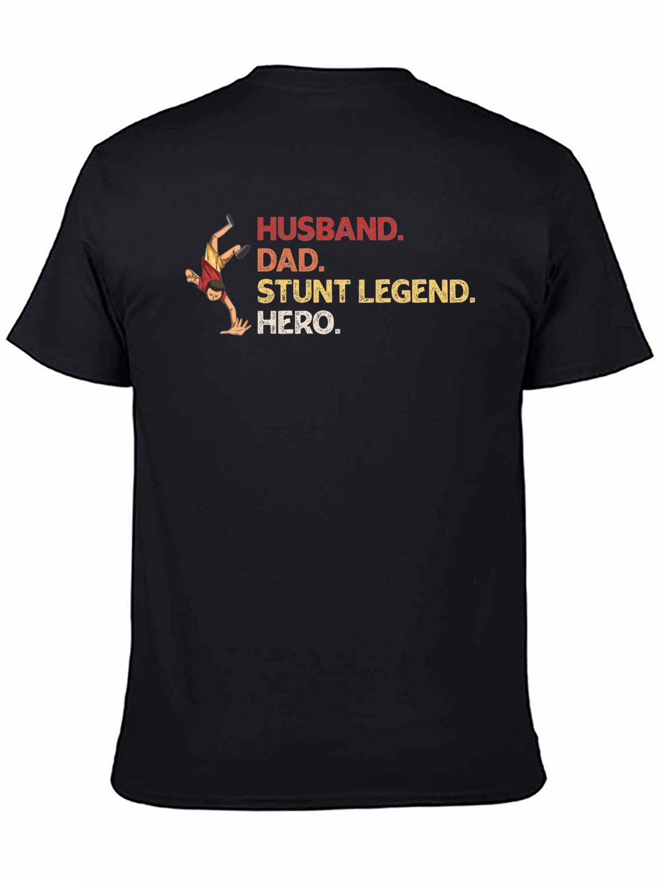 Husband Dad Stunt Legend Hero Black T-Shirt