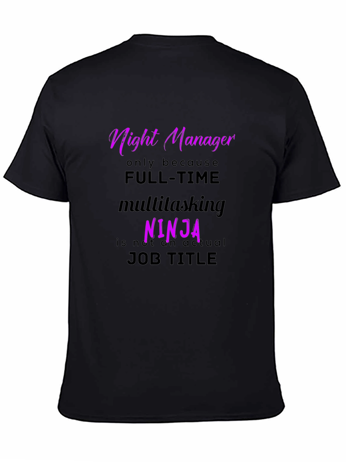 Night Manager Ninja T-Shirt - Funny Job Title Tee
