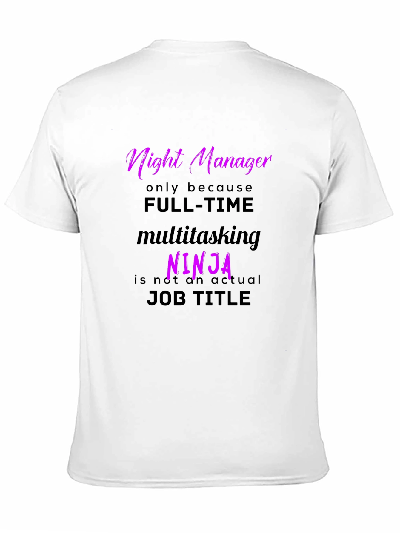Night Manager Ninja T-Shirt - Funny Job Title Tee