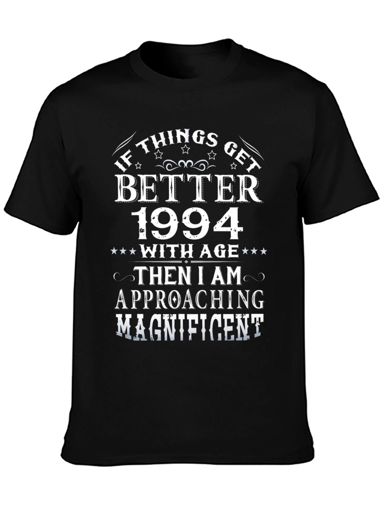 Funny 1994 Birthday Gift T-Shirt - Magnificent