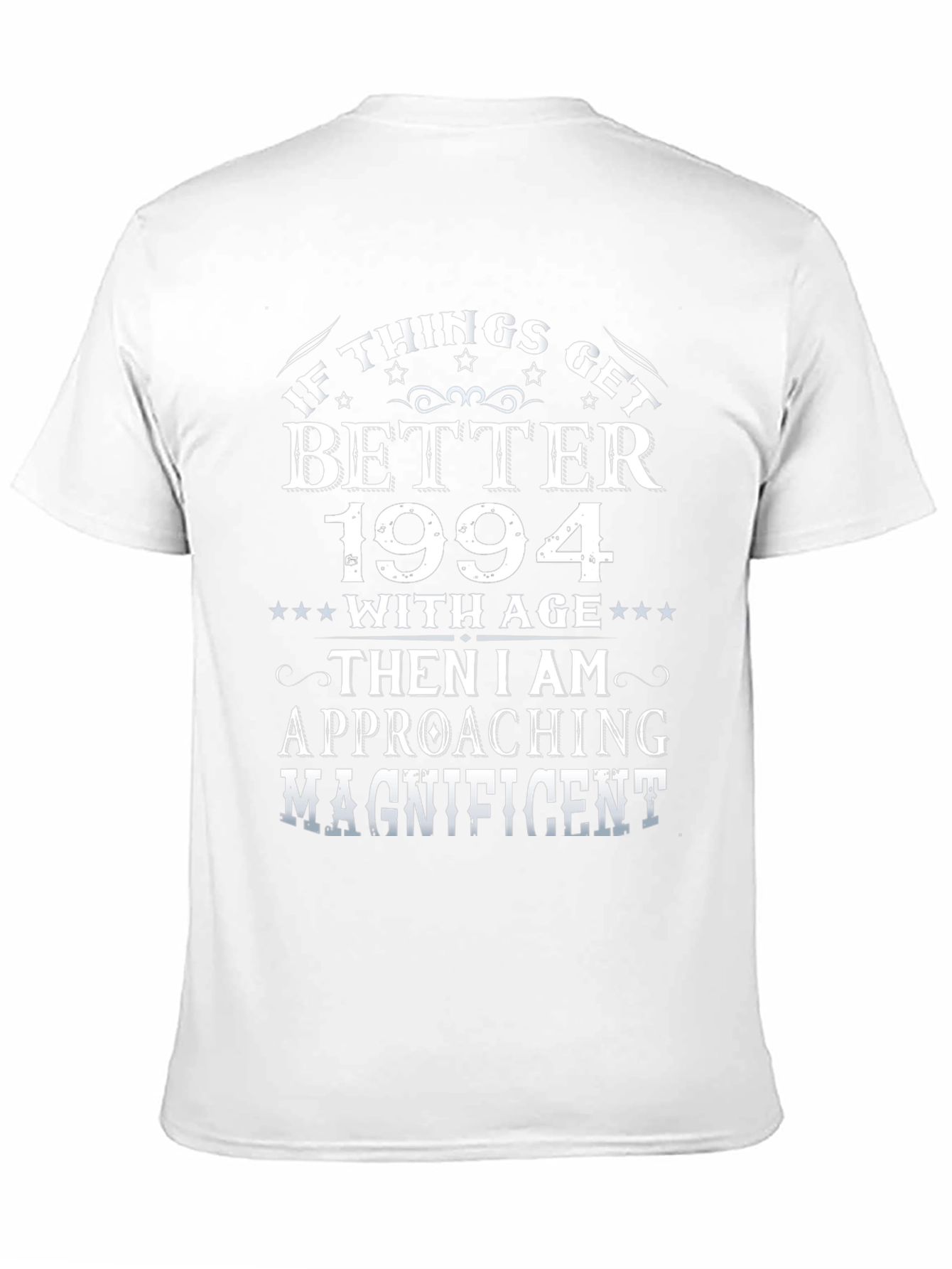 Funny 1994 Birthday Gift T-Shirt - Magnificent