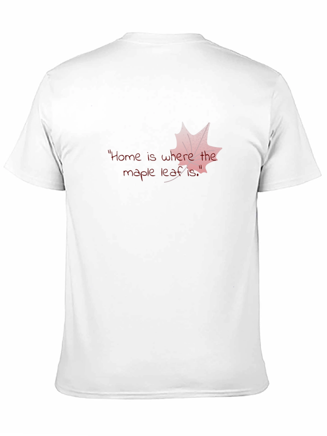 Home is Where the Maple Leaf Is T-Shirt