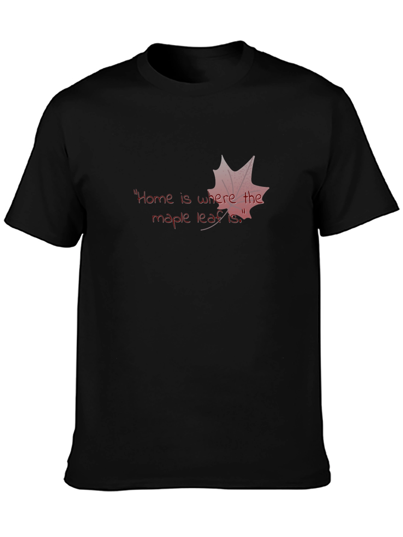 Home is Where the Maple Leaf Is T-Shirt
