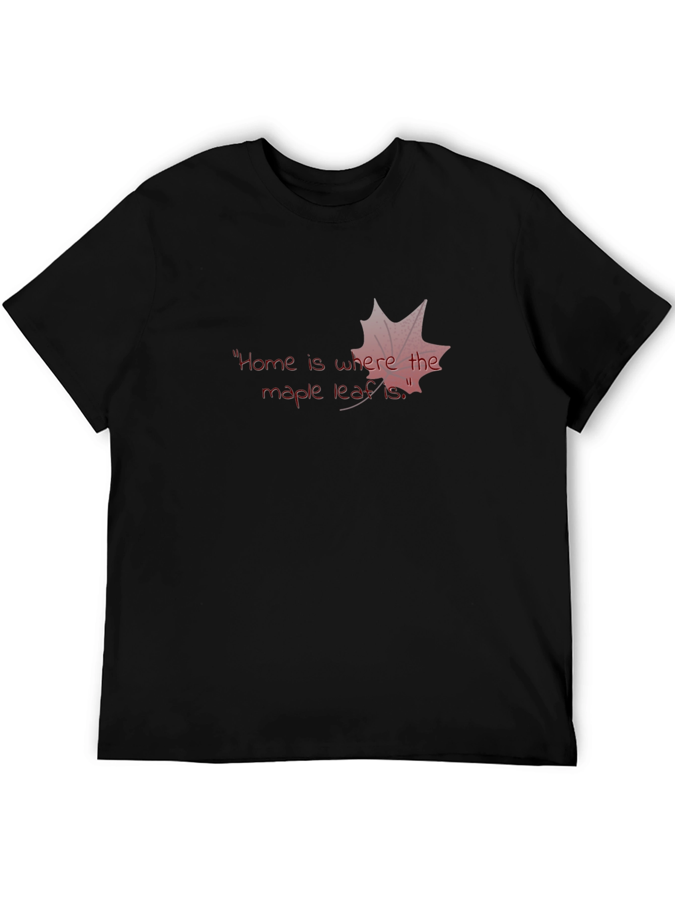Home is Where the Maple Leaf Is T-Shirt