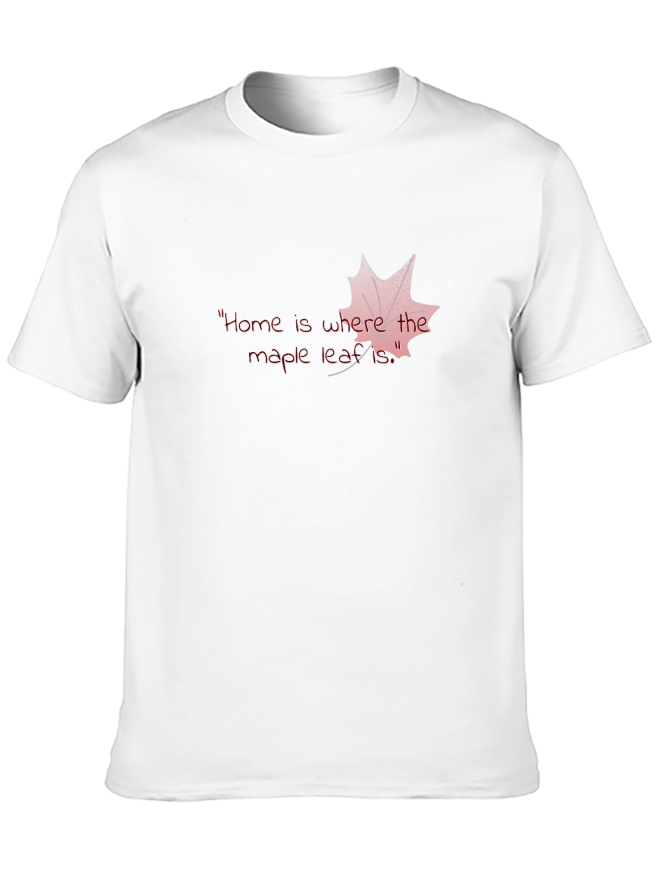 Home is Where the Maple Leaf Is T-Shirt