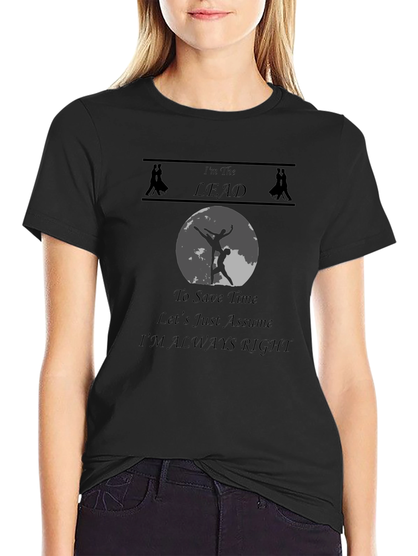 Im The Lead T-Shirt - Dancing Humor Tee