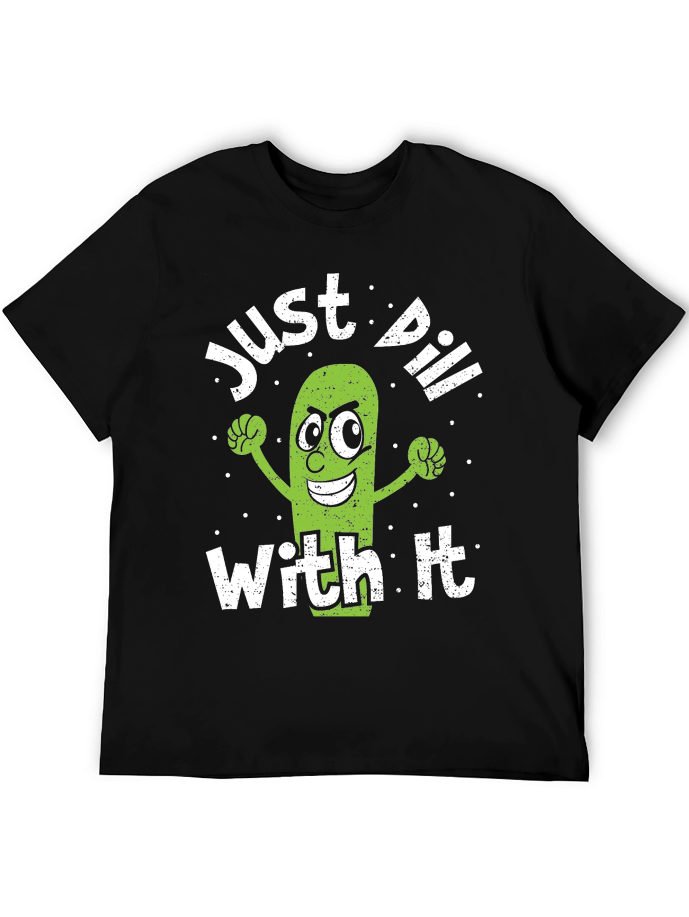 Just Dill With It Funny Pickle T-Shirt