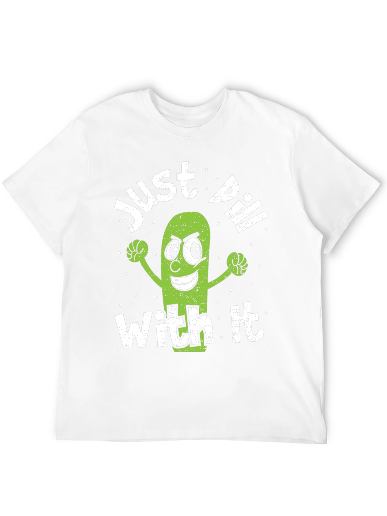 Just Dill With It Funny Pickle T-Shirt