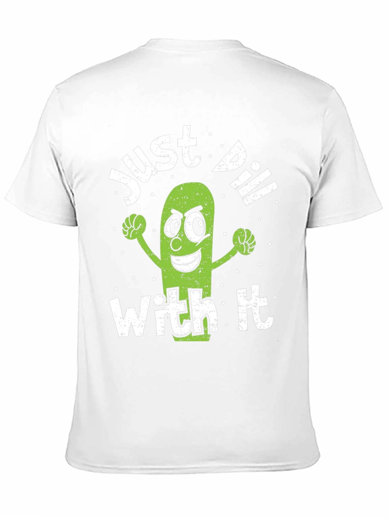 Just Dill With It Funny Pickle T-Shirt