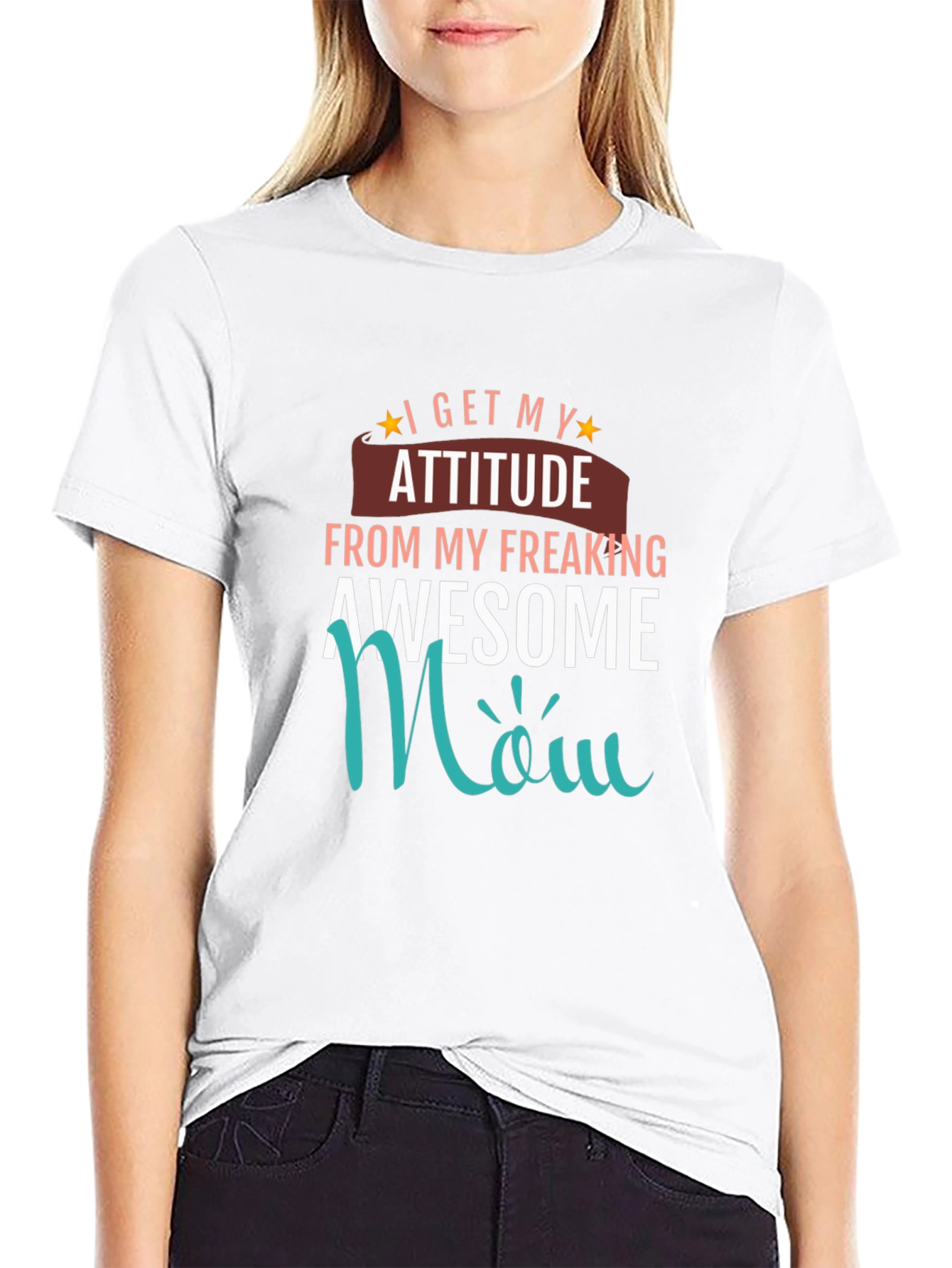 Awesome Mom T-Shirt - I Get My Attitude