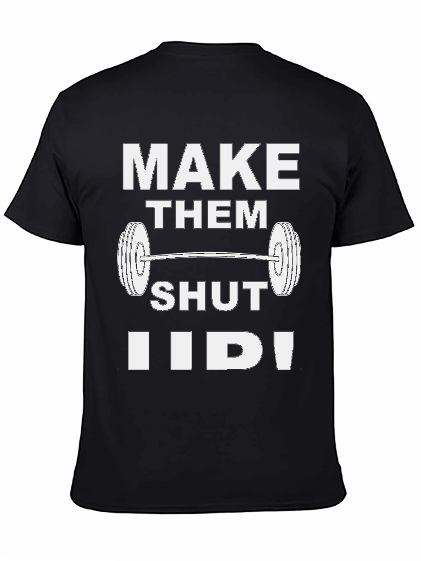 Make Them Shut T-Shirt
