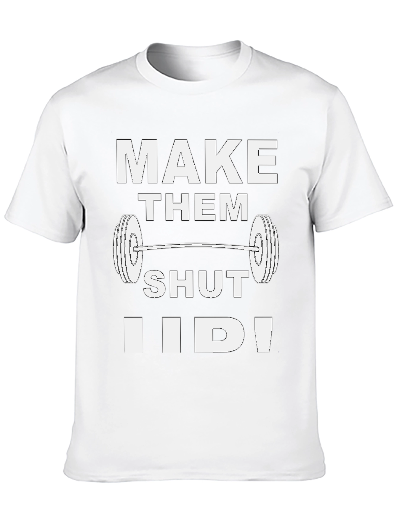Make Them Shut T-Shirt