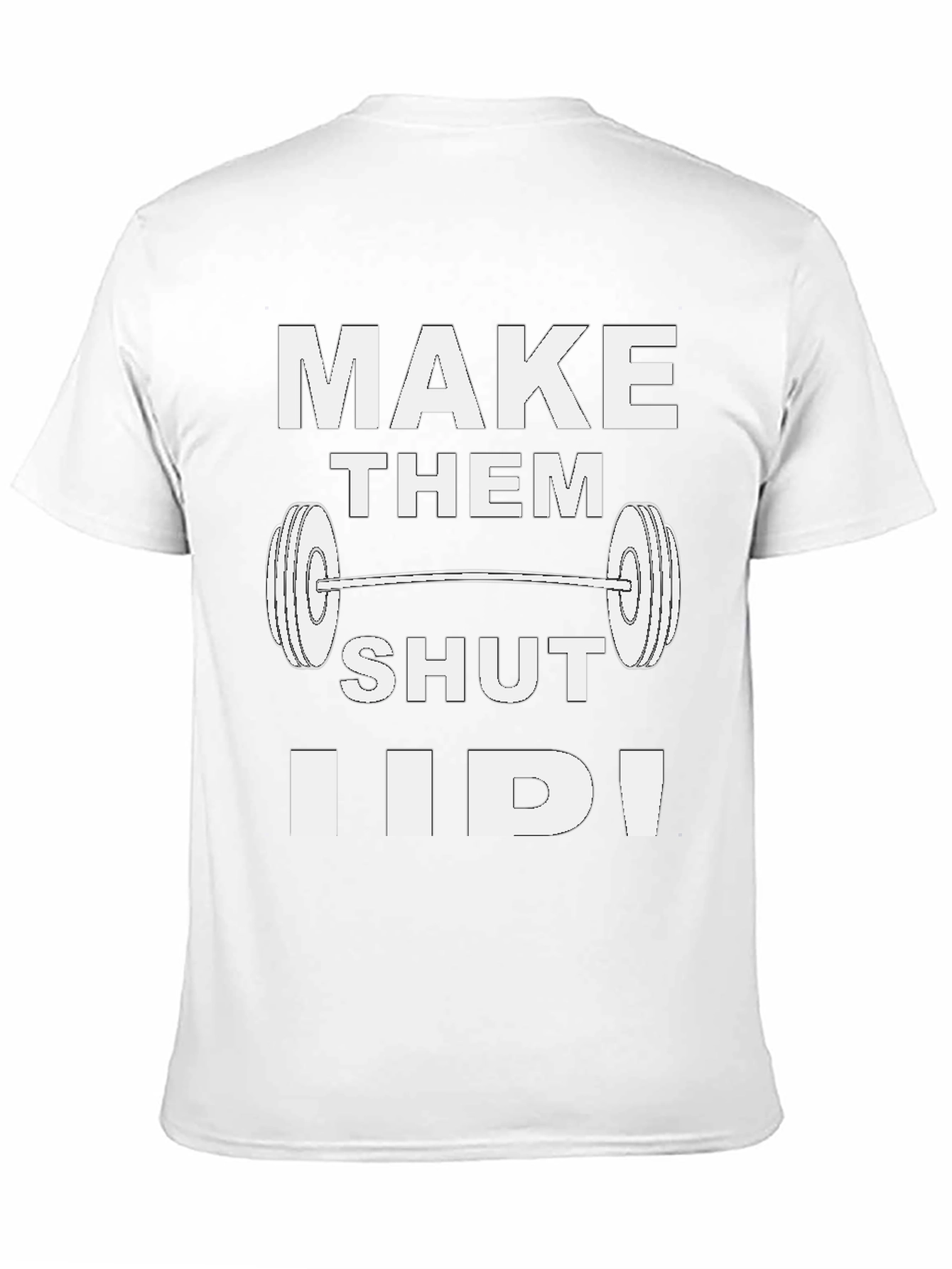 Make Them Shut T-Shirt