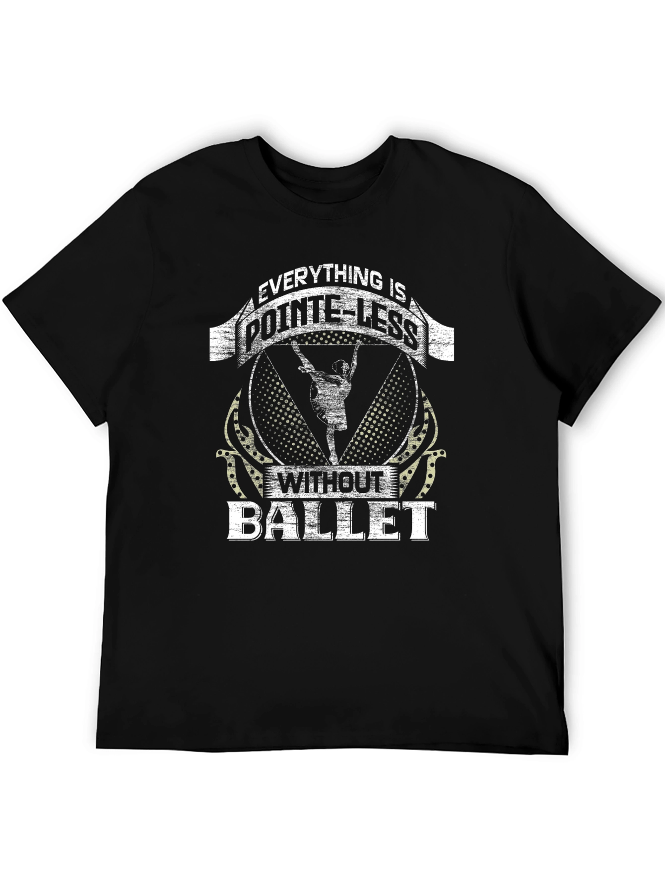 Ballet Pointe-Less T-Shirt - Dance Lover Tee