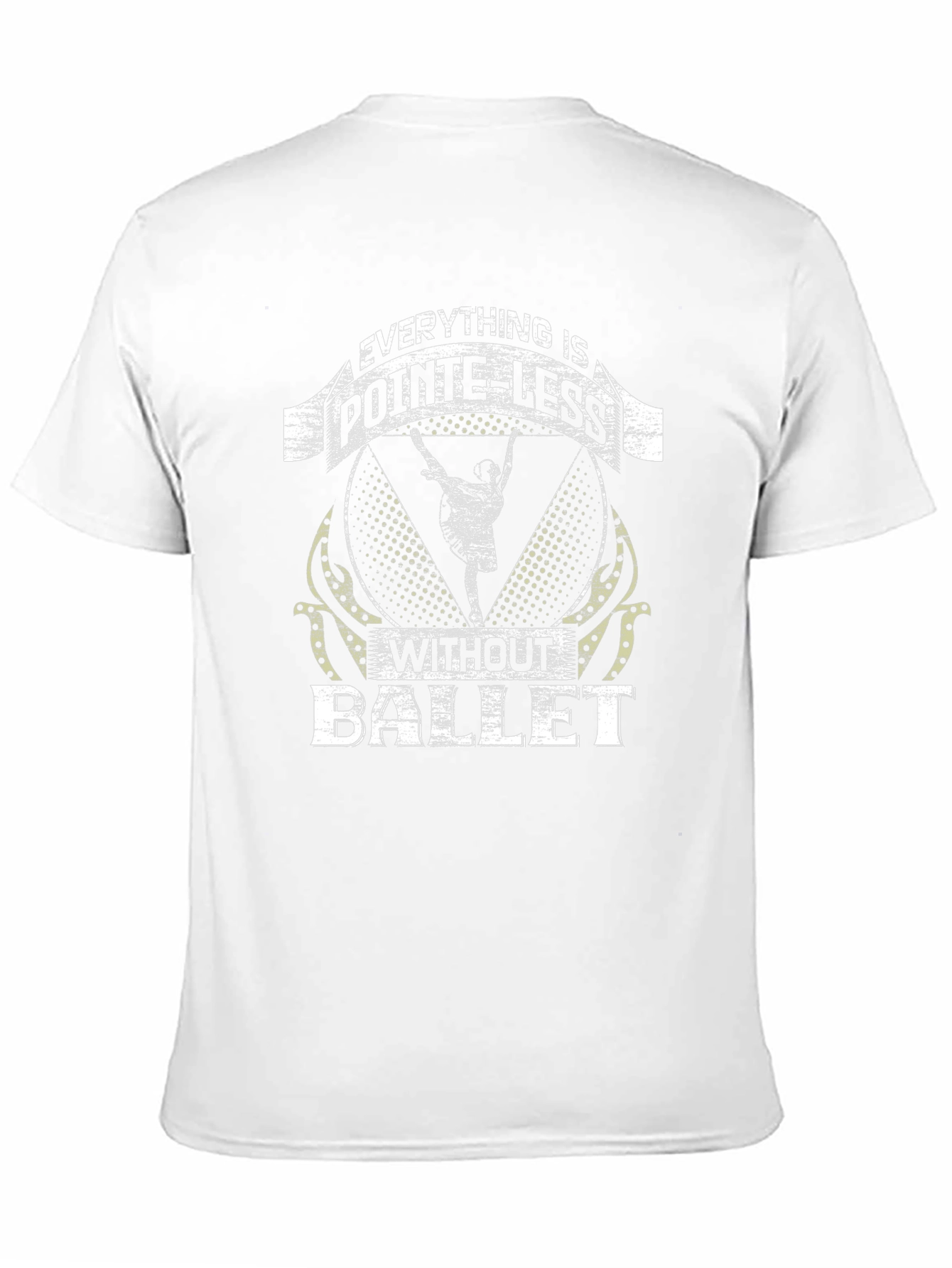 Ballet Pointe-Less T-Shirt - Dance Lover Tee