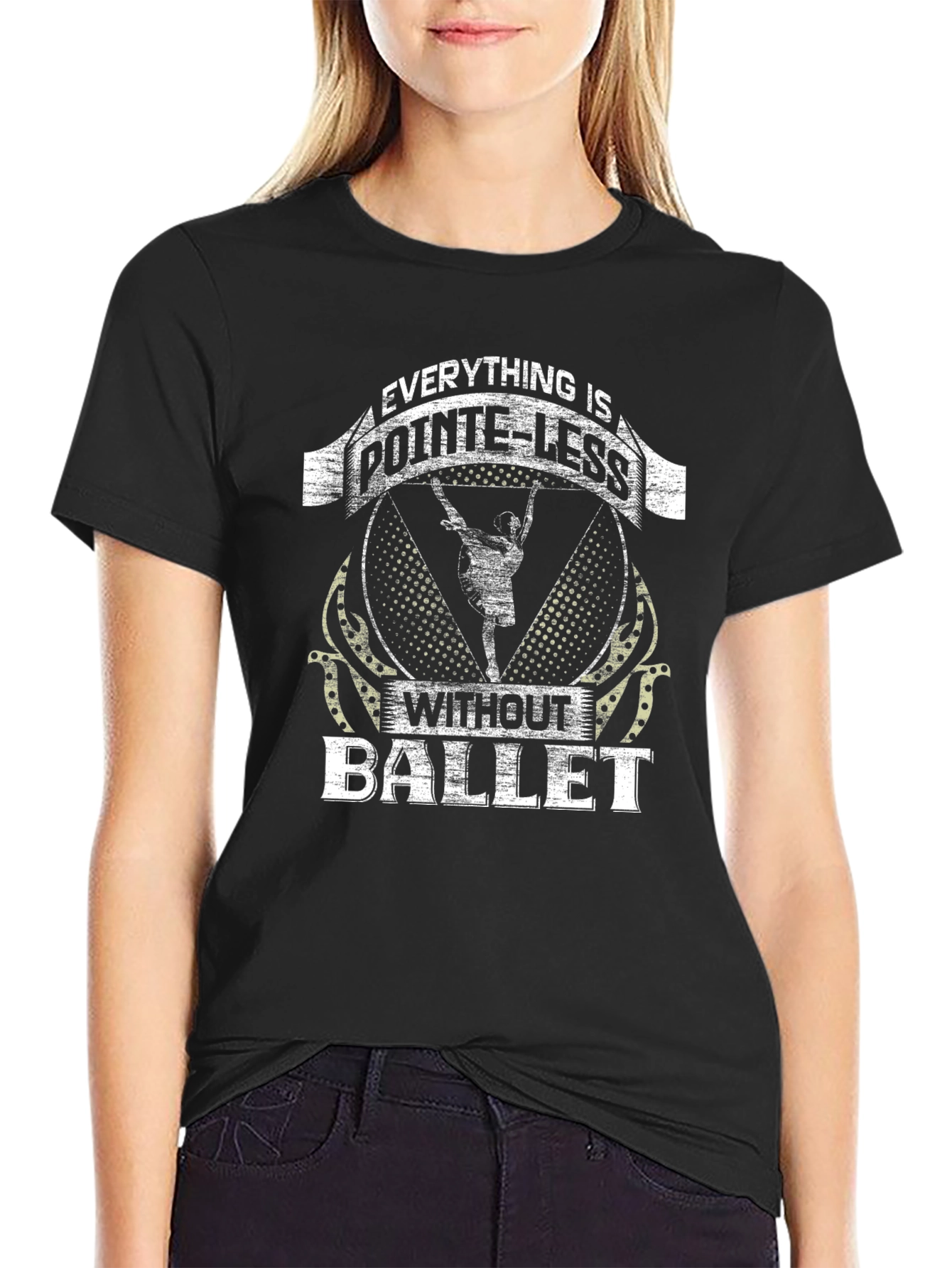 Ballet Pointe-Less T-Shirt - Dance Lover Tee