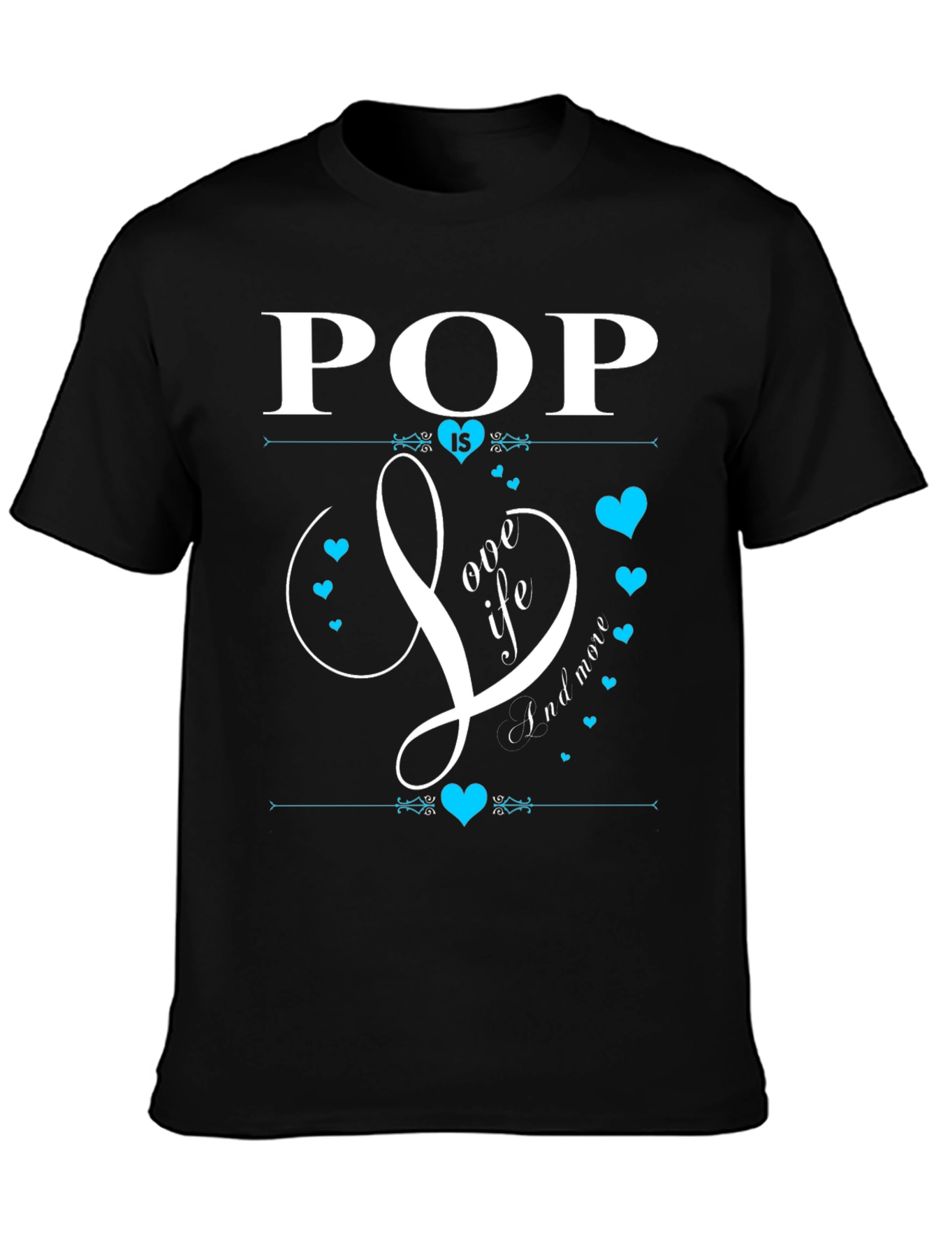 Pop Is Love Life & More Black T-Shirt