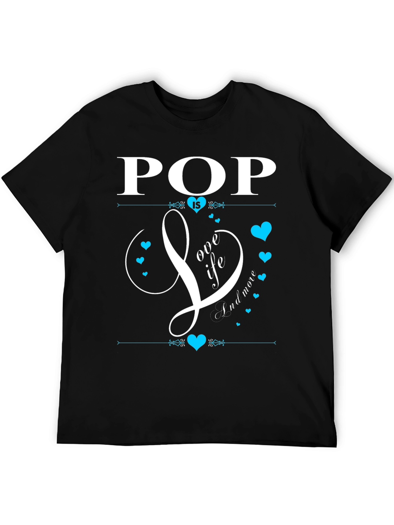 Pop Is Love Life & More Black T-Shirt
