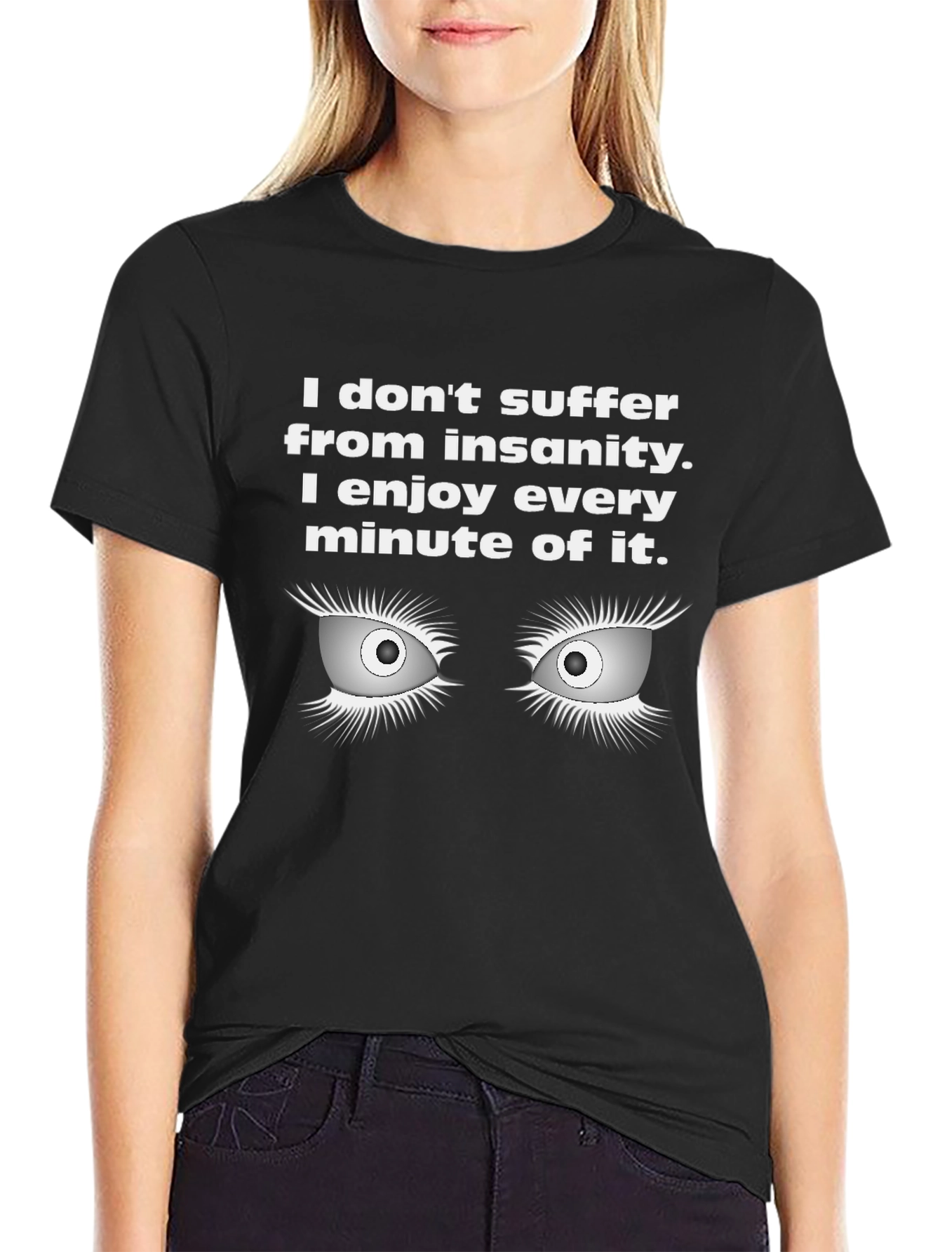 Insanity Enjoyment T-Shirt