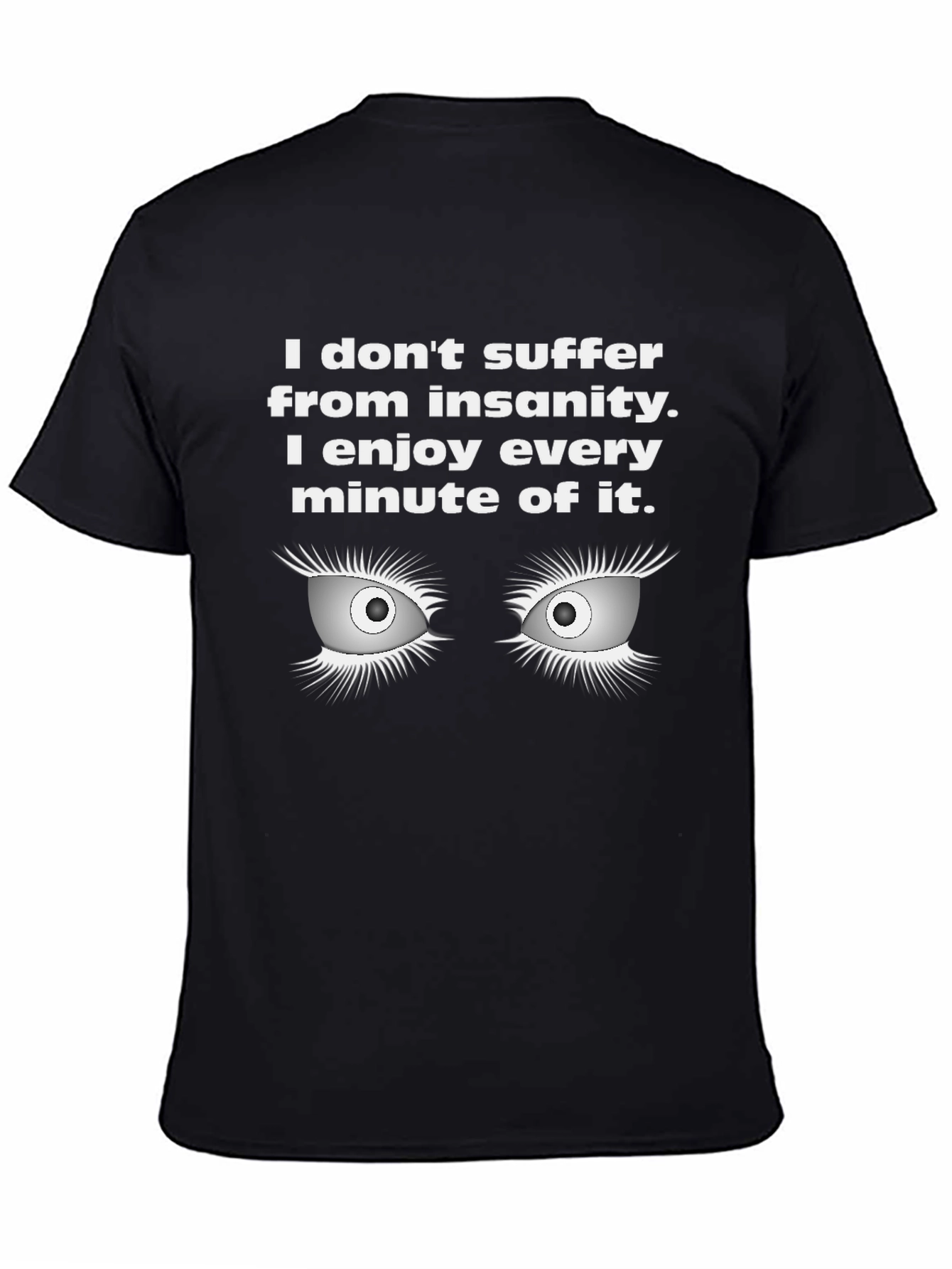 Insanity Enjoyment T-Shirt