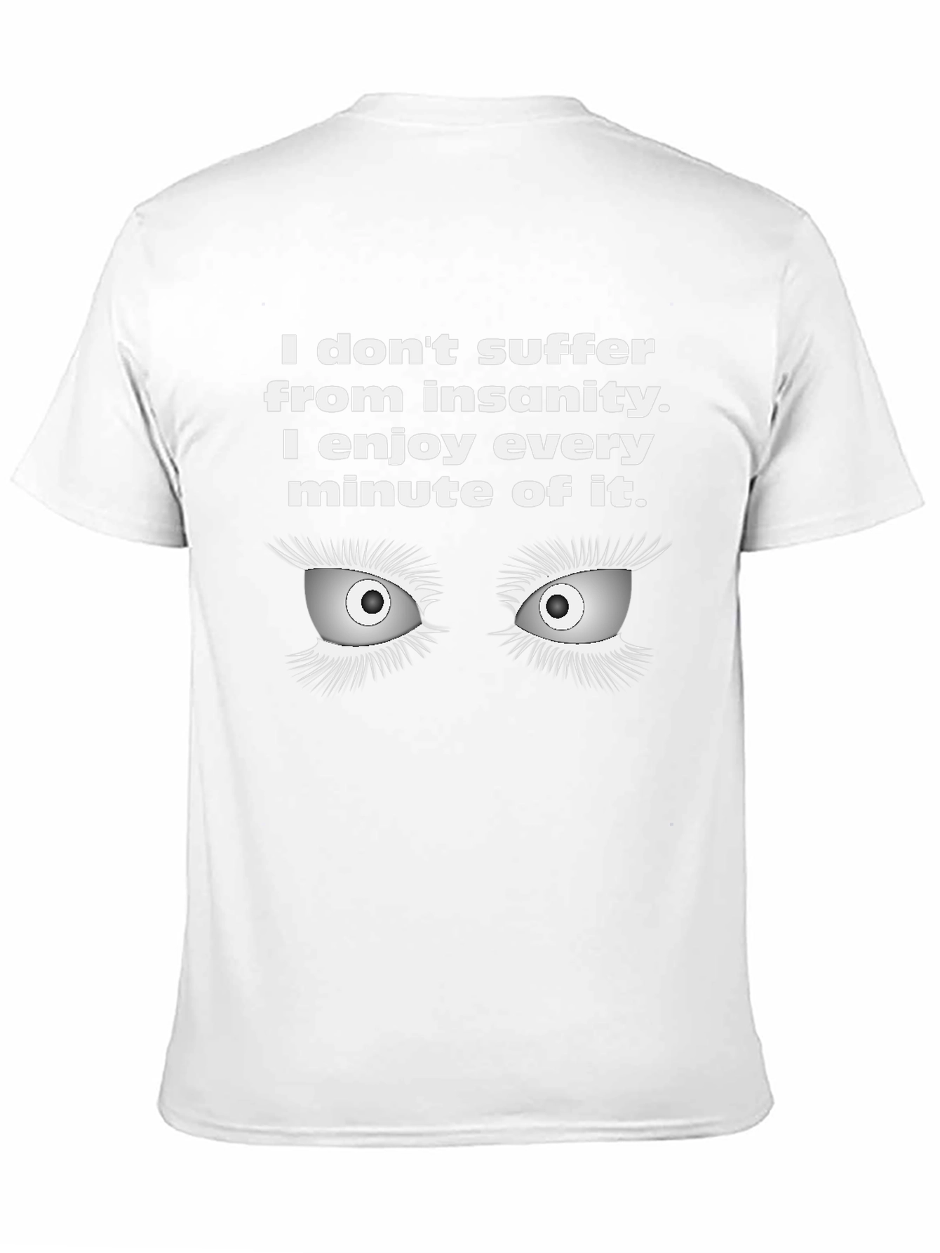 Insanity Enjoyment T-Shirt