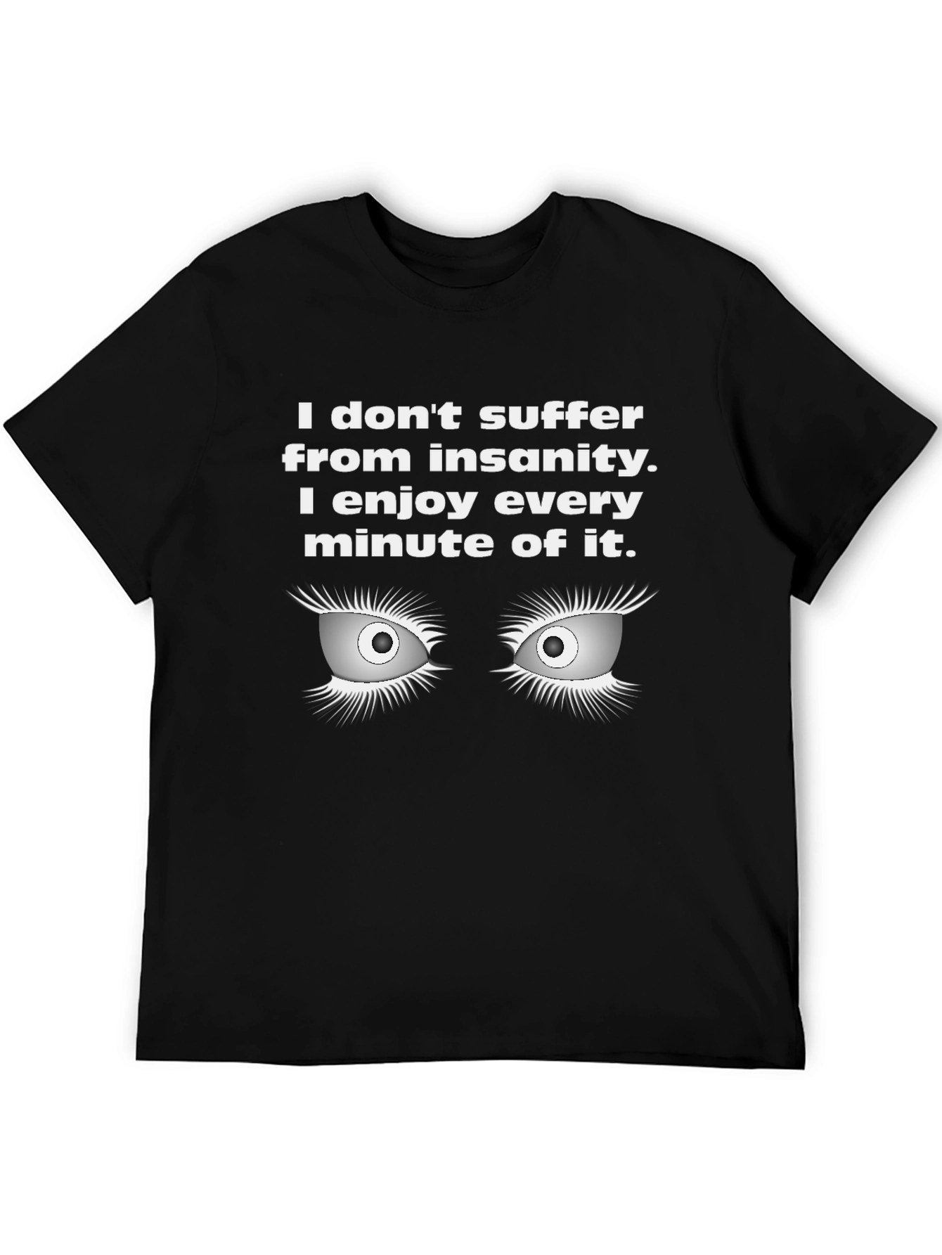 Insanity Enjoyment T-Shirt