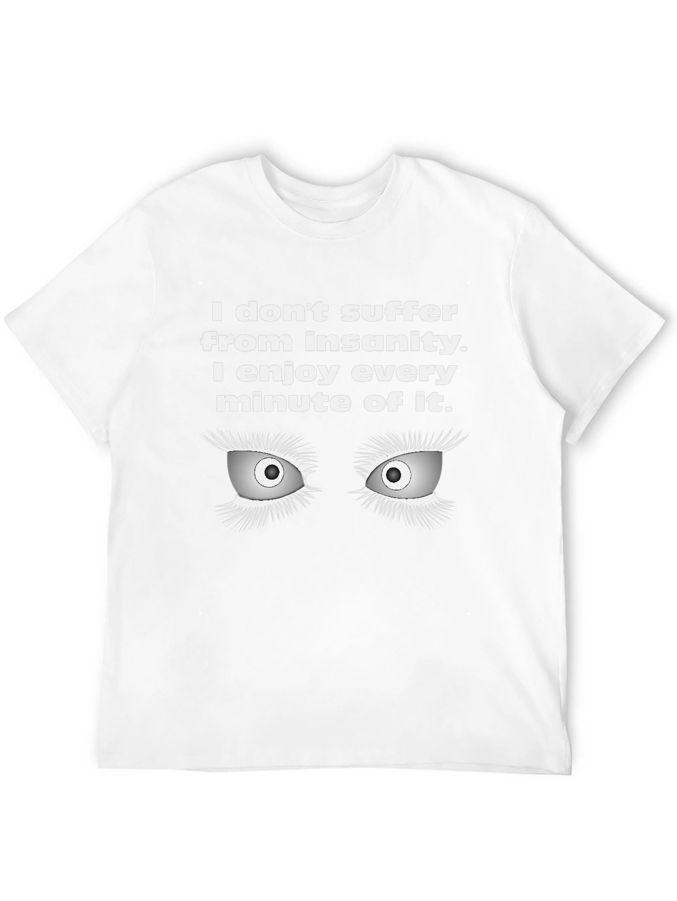 Insanity Enjoyment T-Shirt