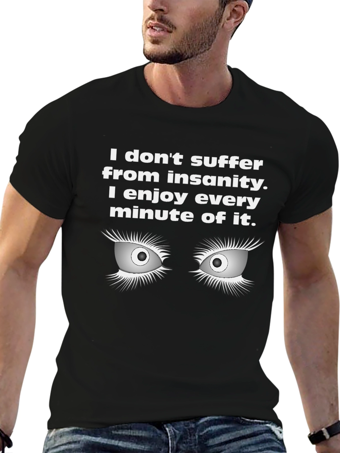 Insanity Enjoyment T-Shirt