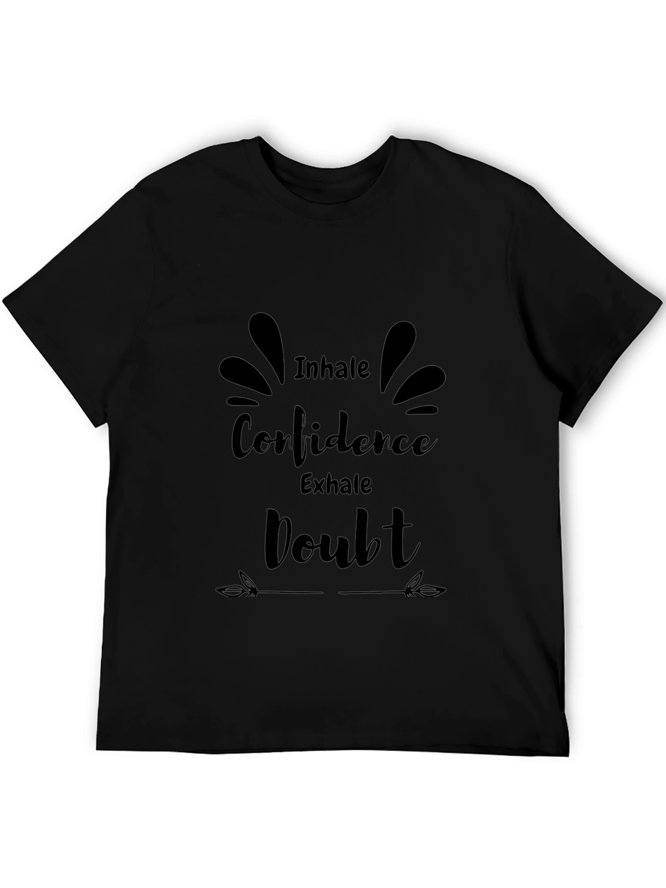 Inhale Confidence Exhale Doubt Black T-Shirt