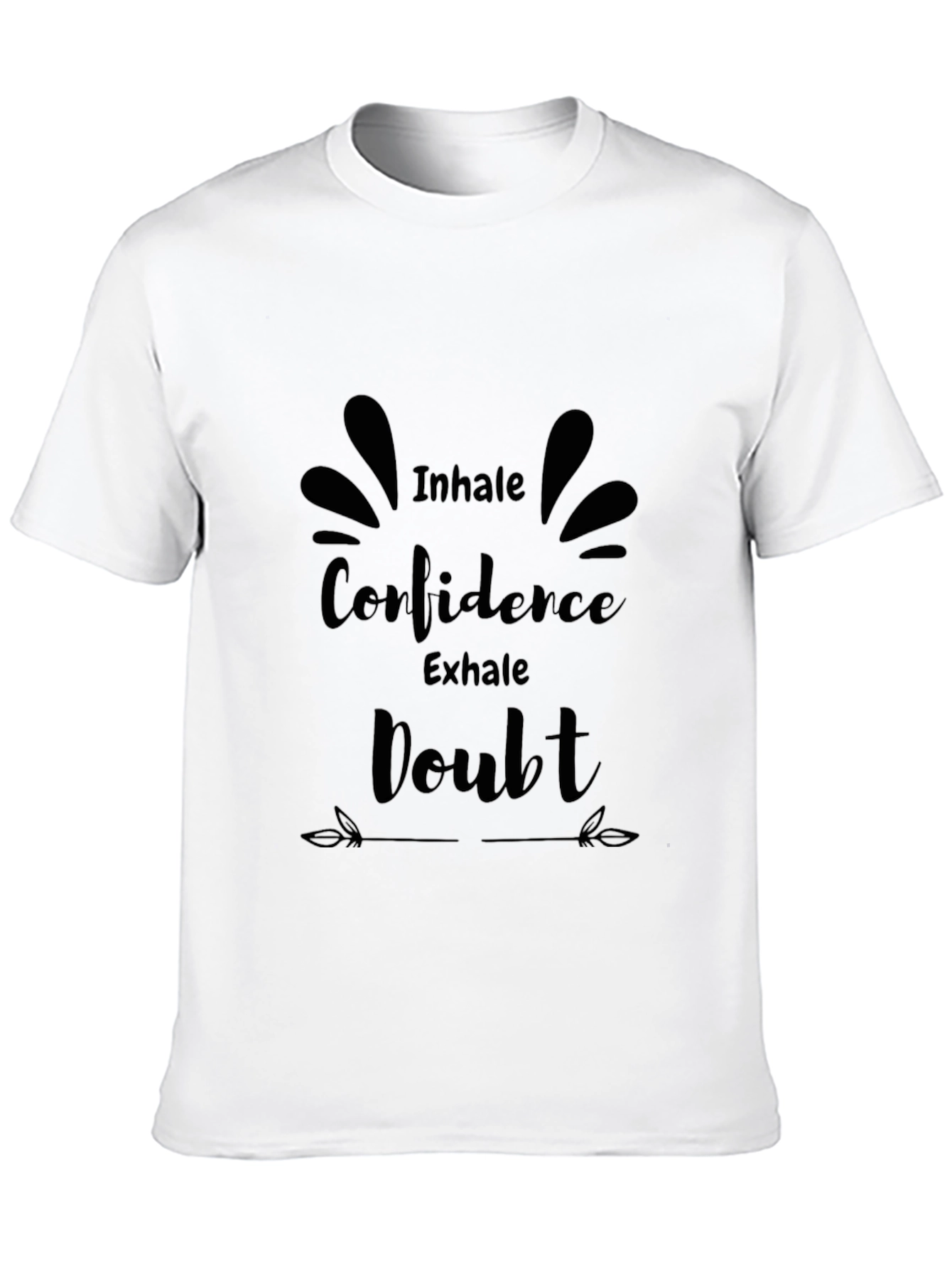 Inhale Confidence Exhale Doubt Black T-Shirt