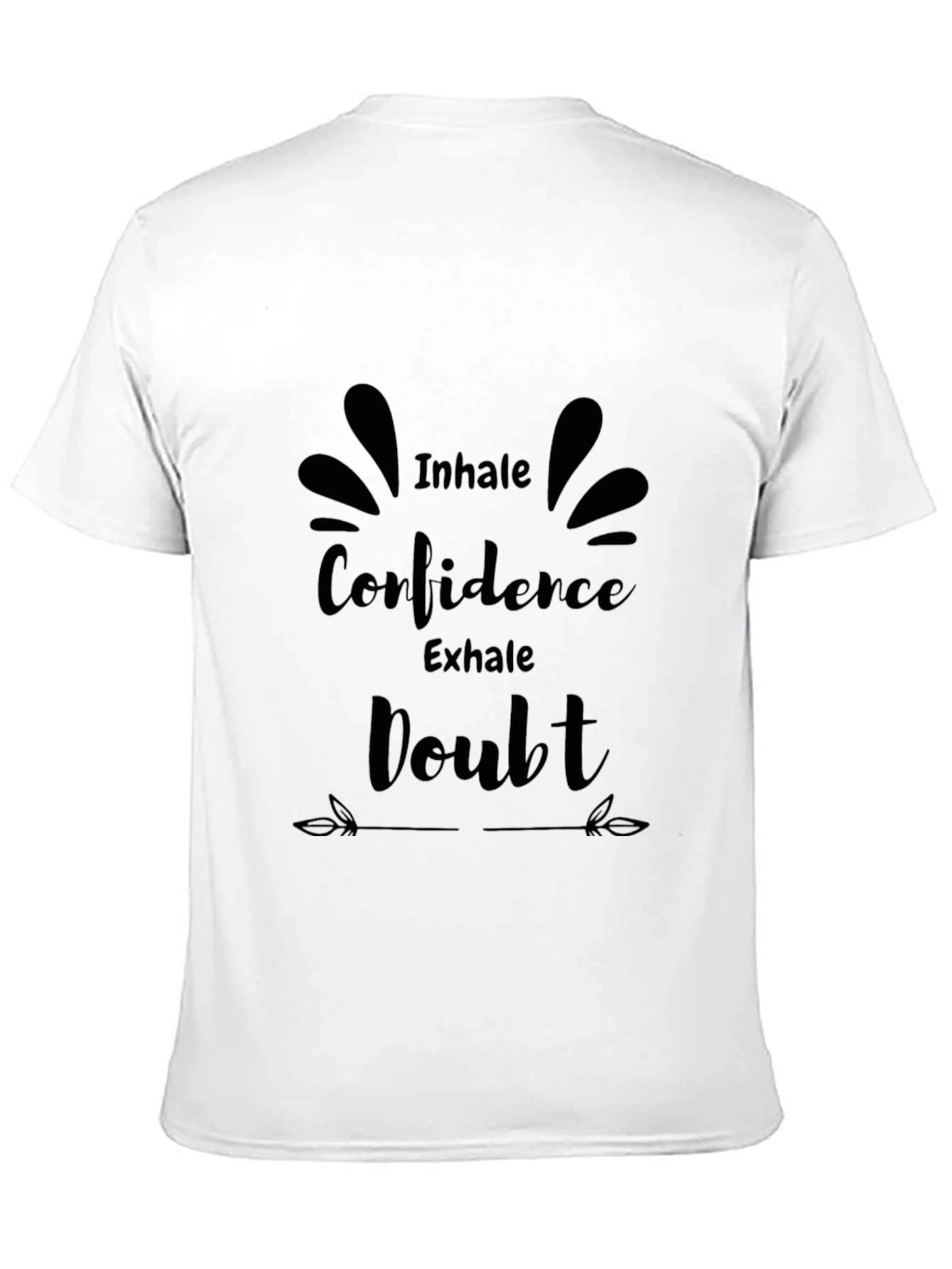 Inhale Confidence Exhale Doubt Black T-Shirt