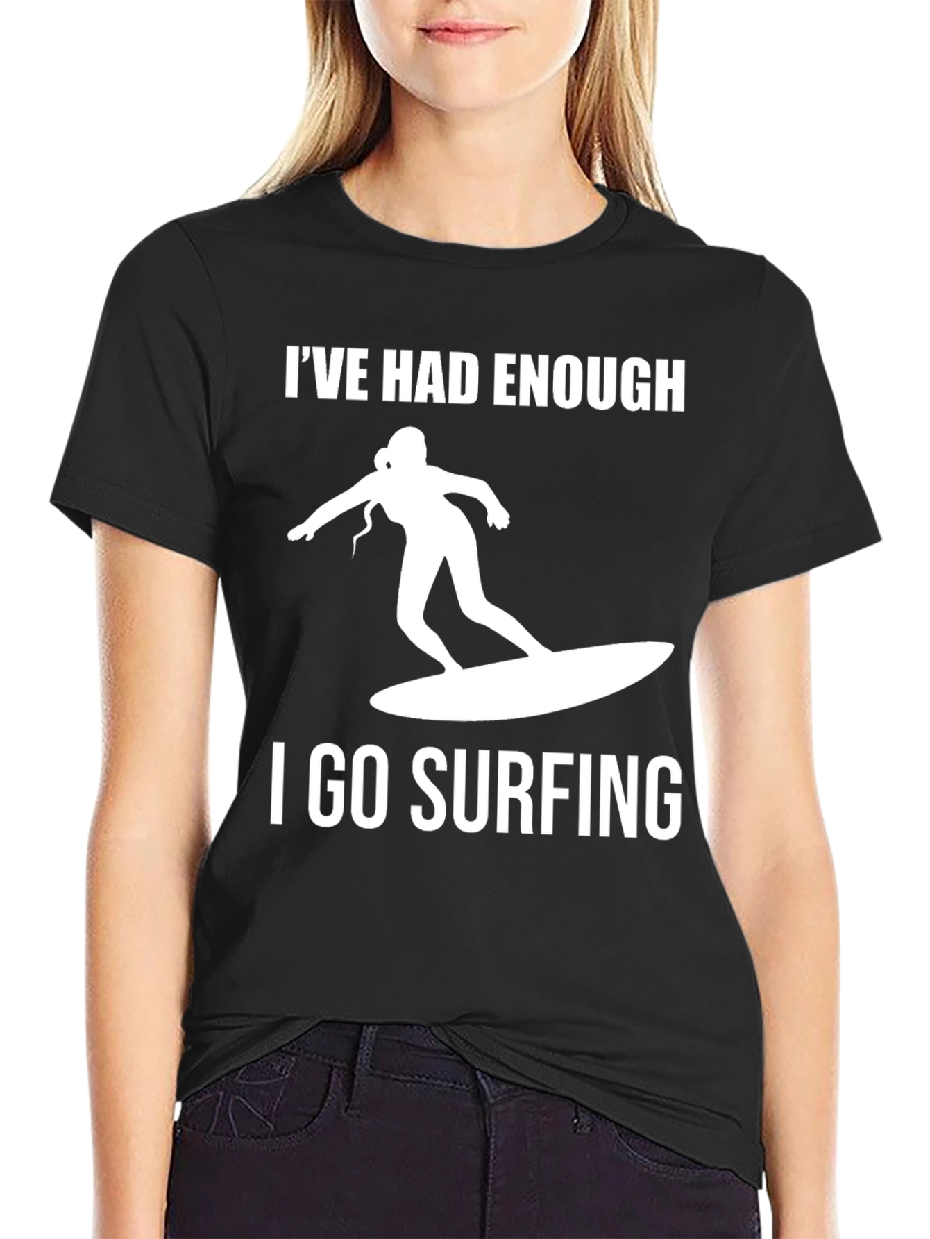 Ive Had Enough I Go Surfing T-Shirt