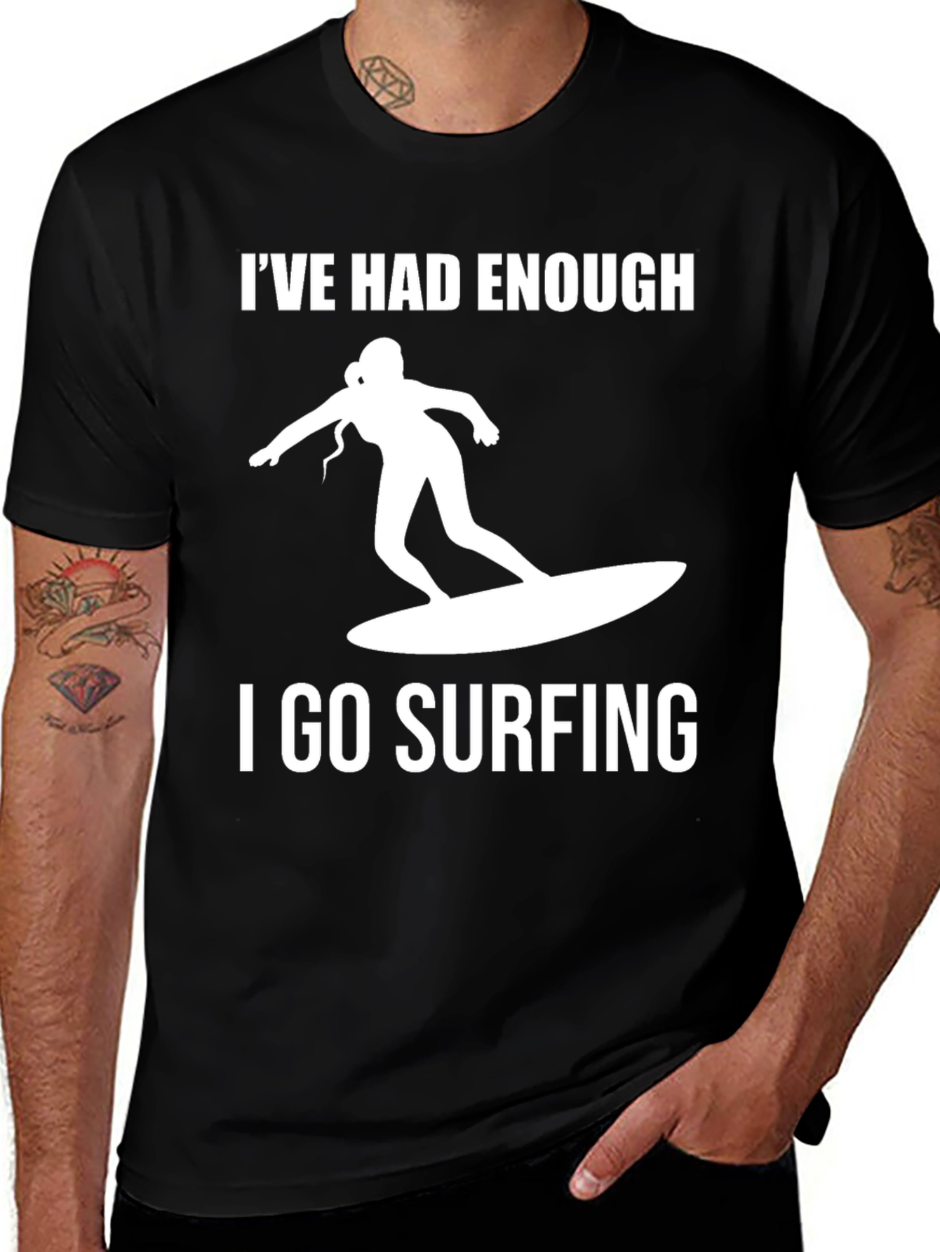 Ive Had Enough I Go Surfing T-Shirt