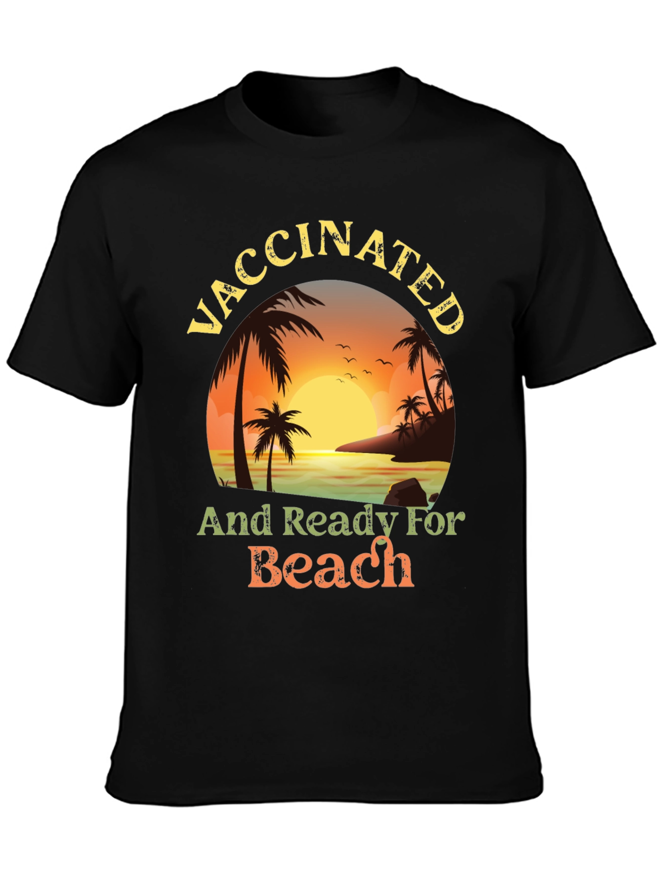 Vaccinated and Ready for the Beach T-Shirt