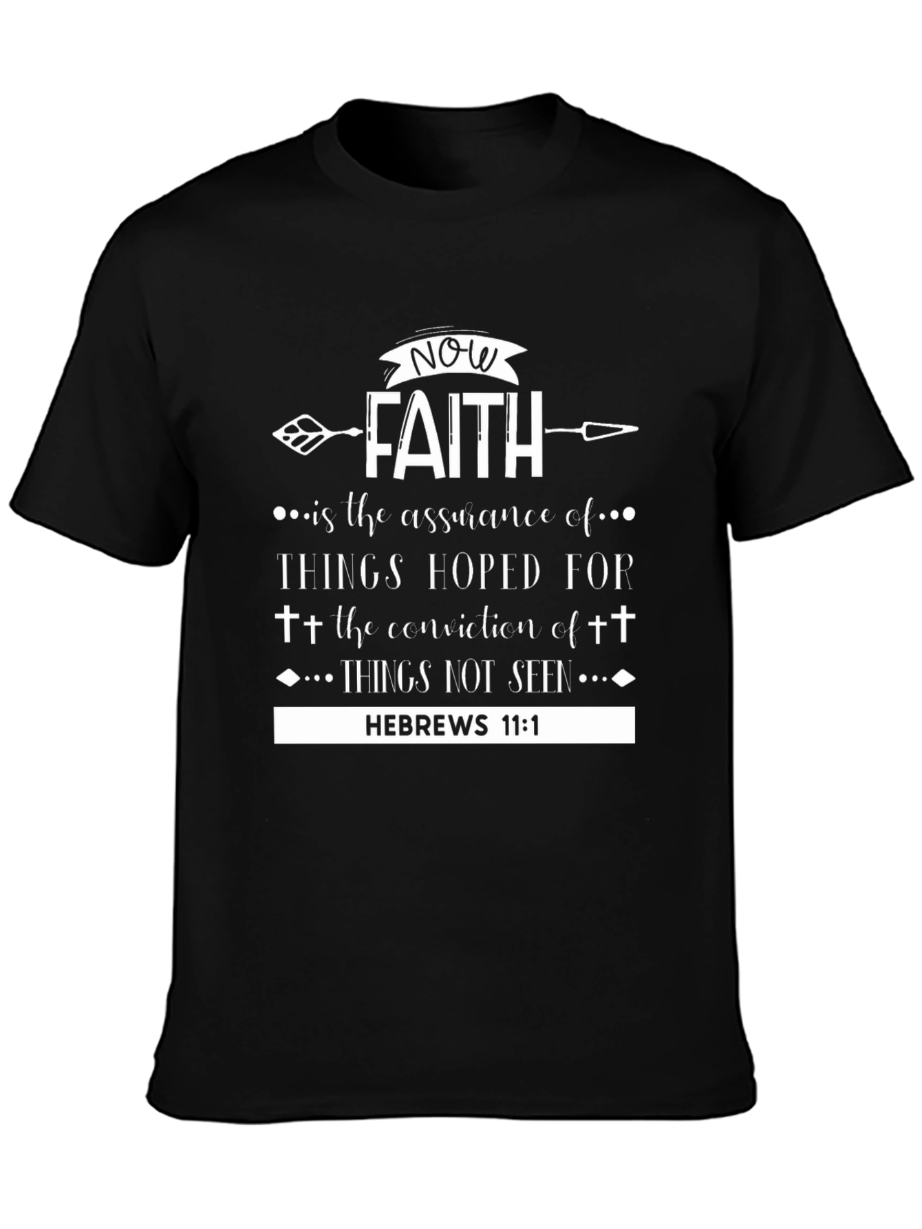 Faith Hebrews 11:1 T-Shirt